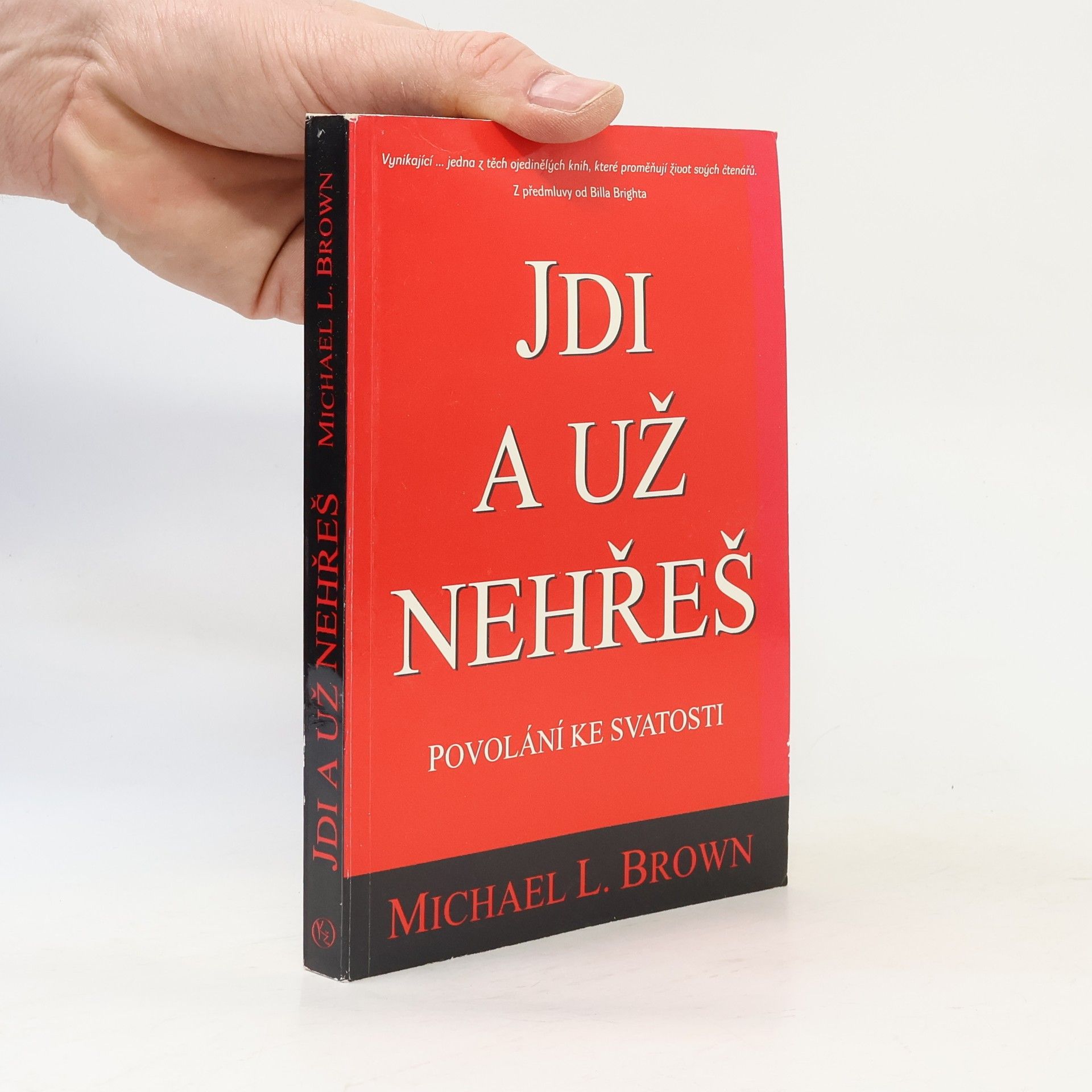 Michael L. Brown Jdi a už nehřeš