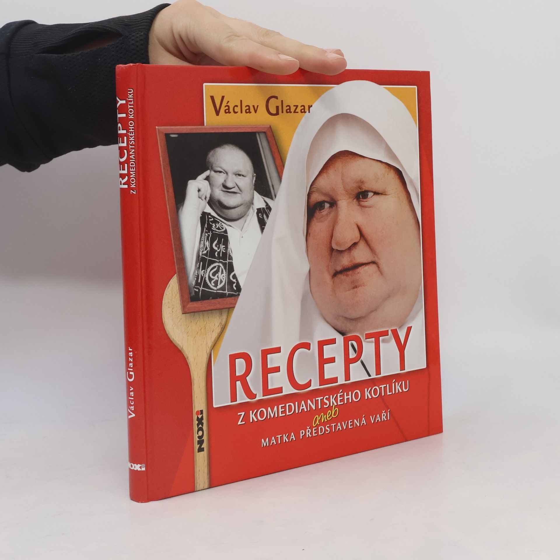 Václav Glazar Recepty z komediantského kotlíku aneb Matka představená vaří