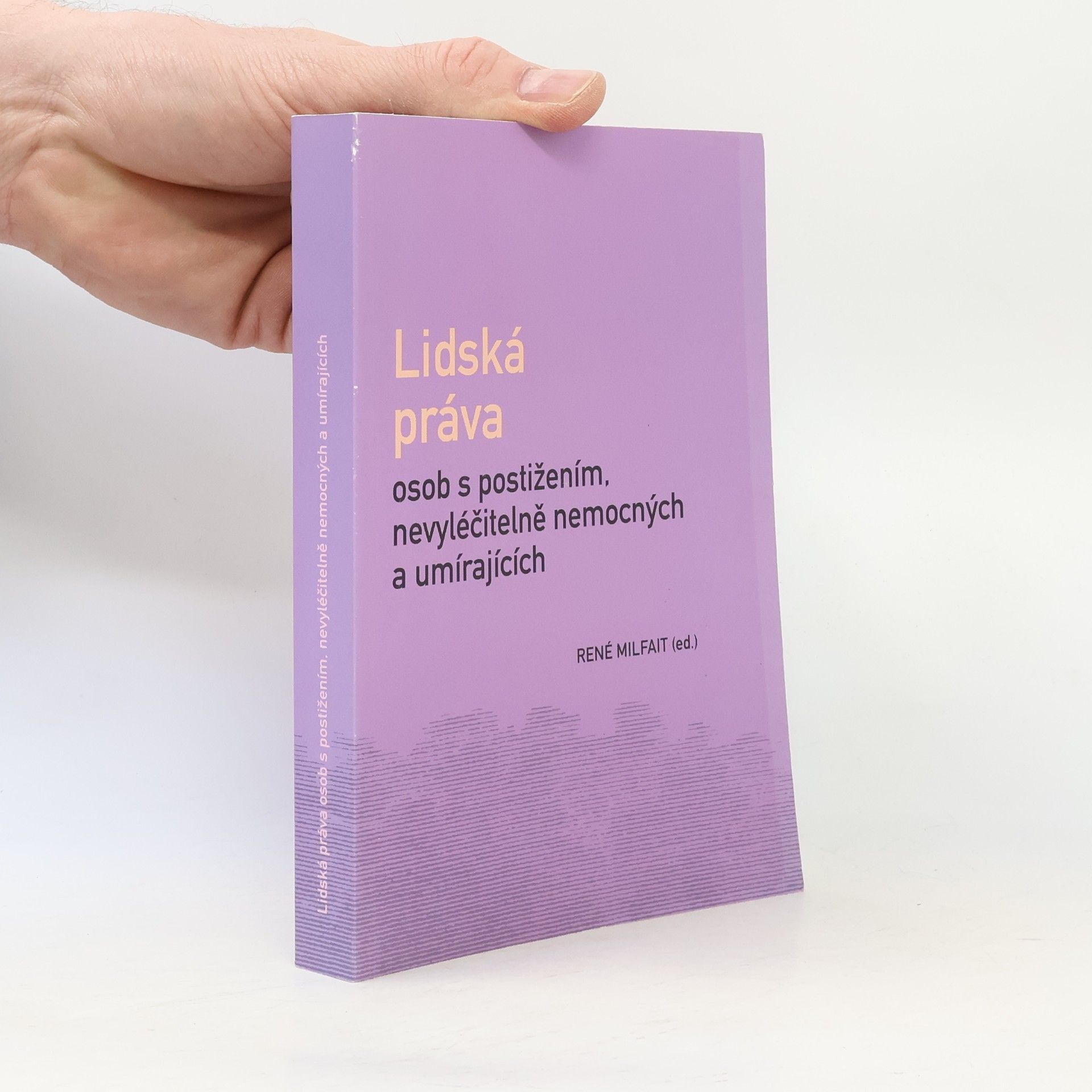 René Milfait Lidská práva osob s postižením, nevyléčitelně nemocných a umírajících