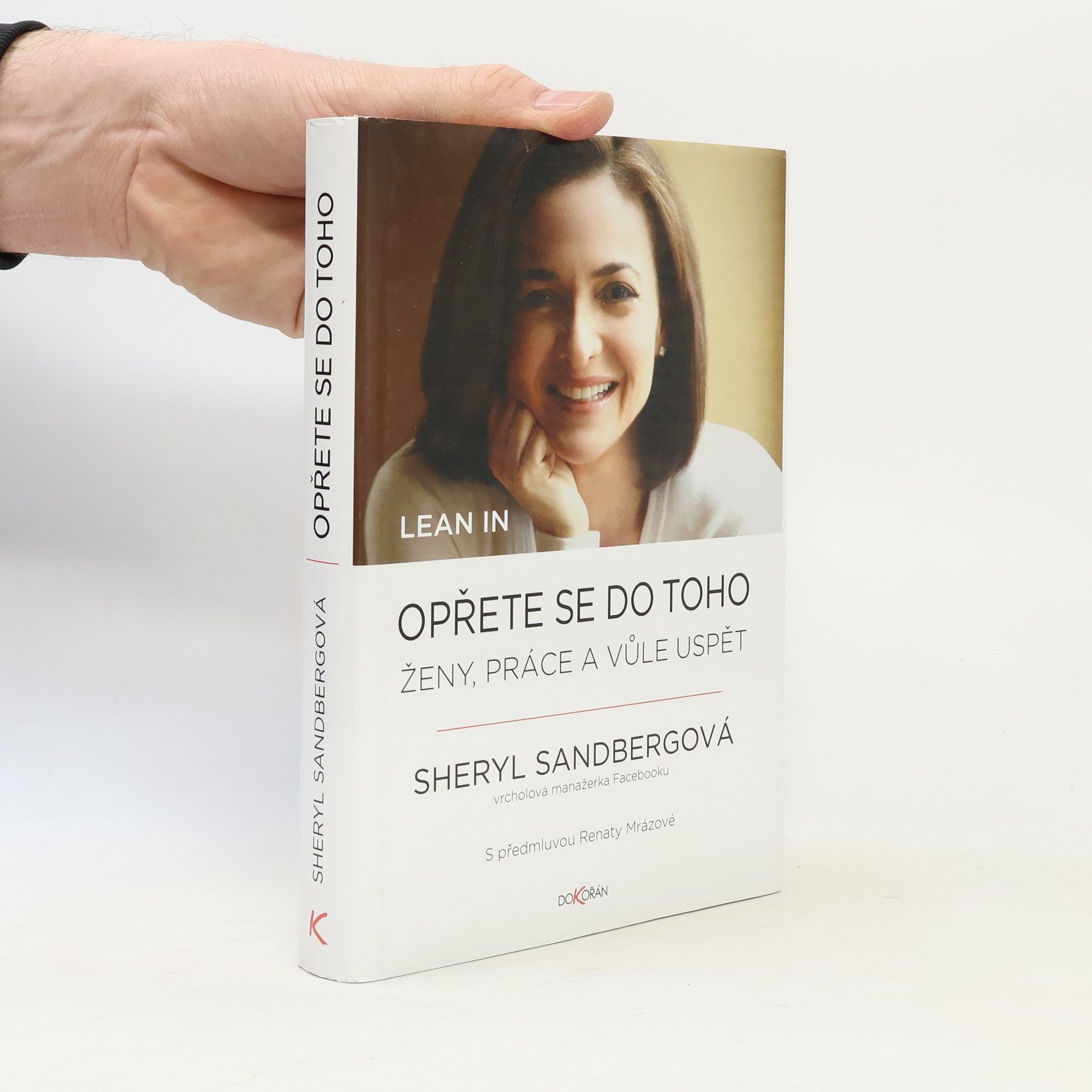Sheryl Sandberg Opřete se do toho. Ženy, práce a vůle uspět