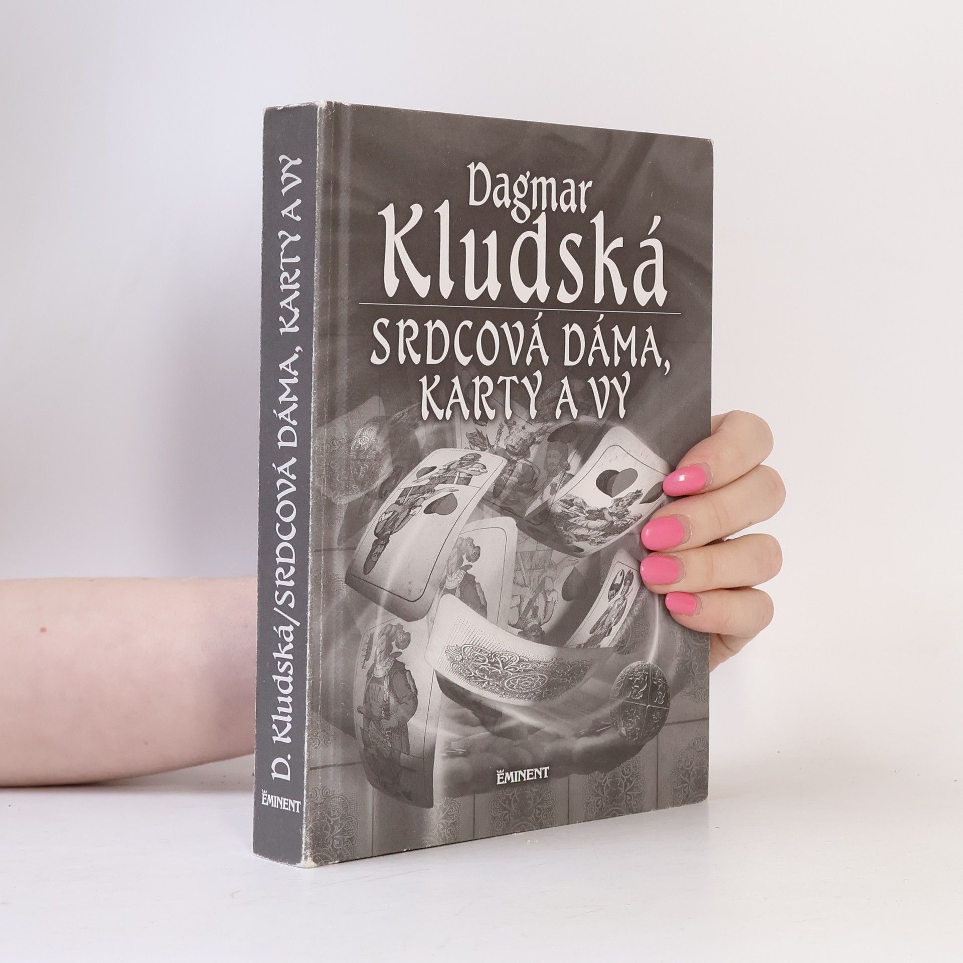Dagmar Kludská Srdcová dáma, karty a vy