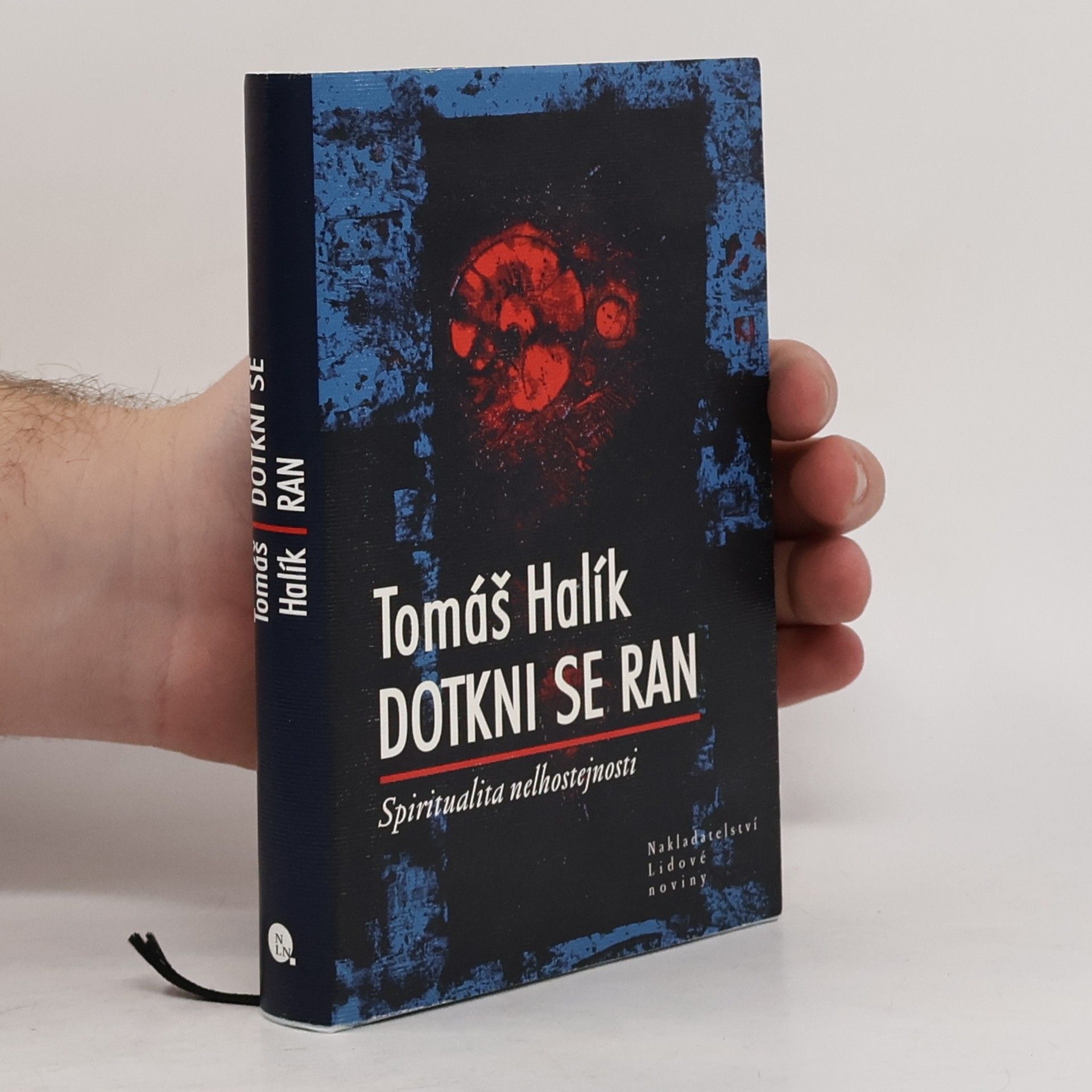 Tomáš Halík Dotkni se ran. Spiritualita nelhostejnosti