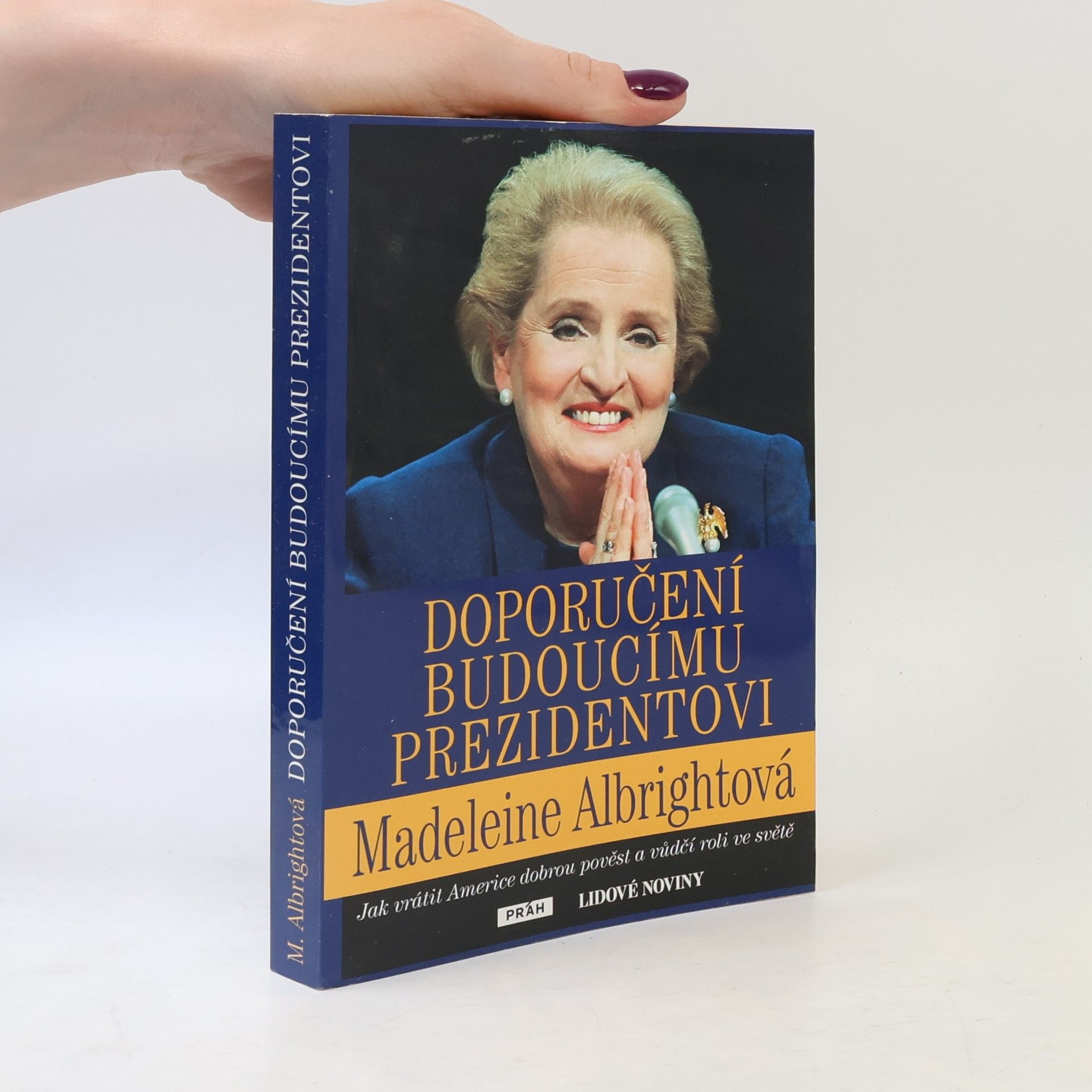Madeleine Albright Doporučení budoucímu prezidentovi