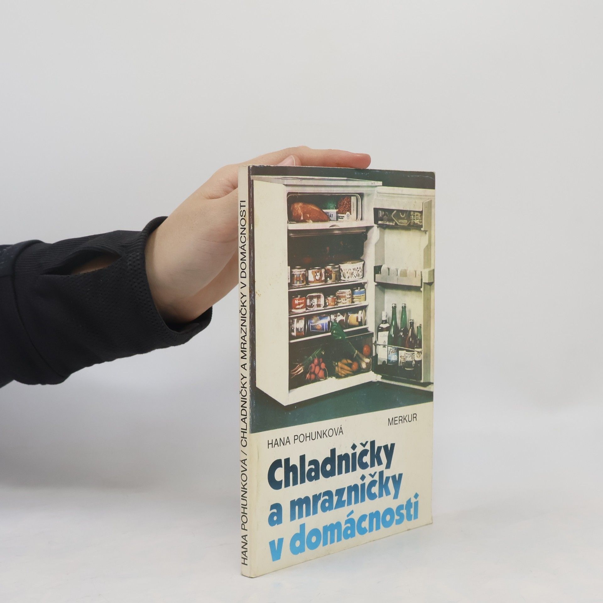 Hana Pohunková Chladničky a mrazničky v domácnosti