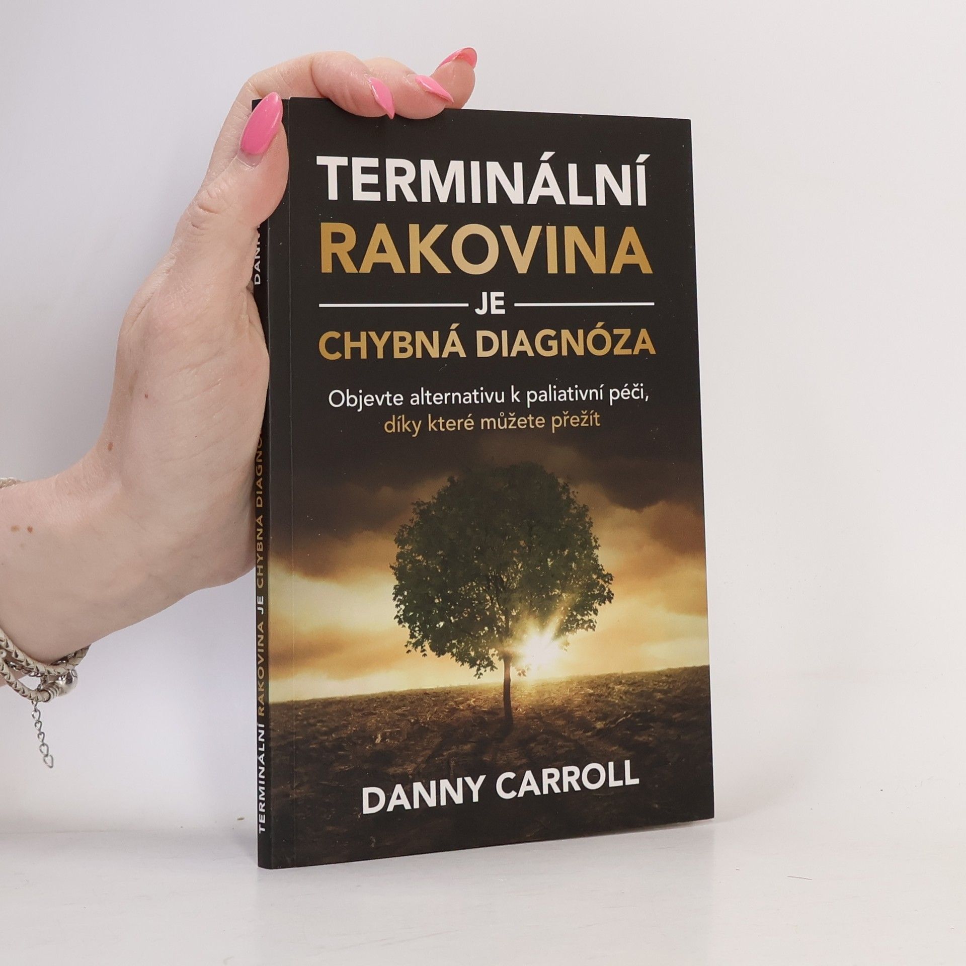 Danny Carroll Terminální rakovina je chybná diagnóza