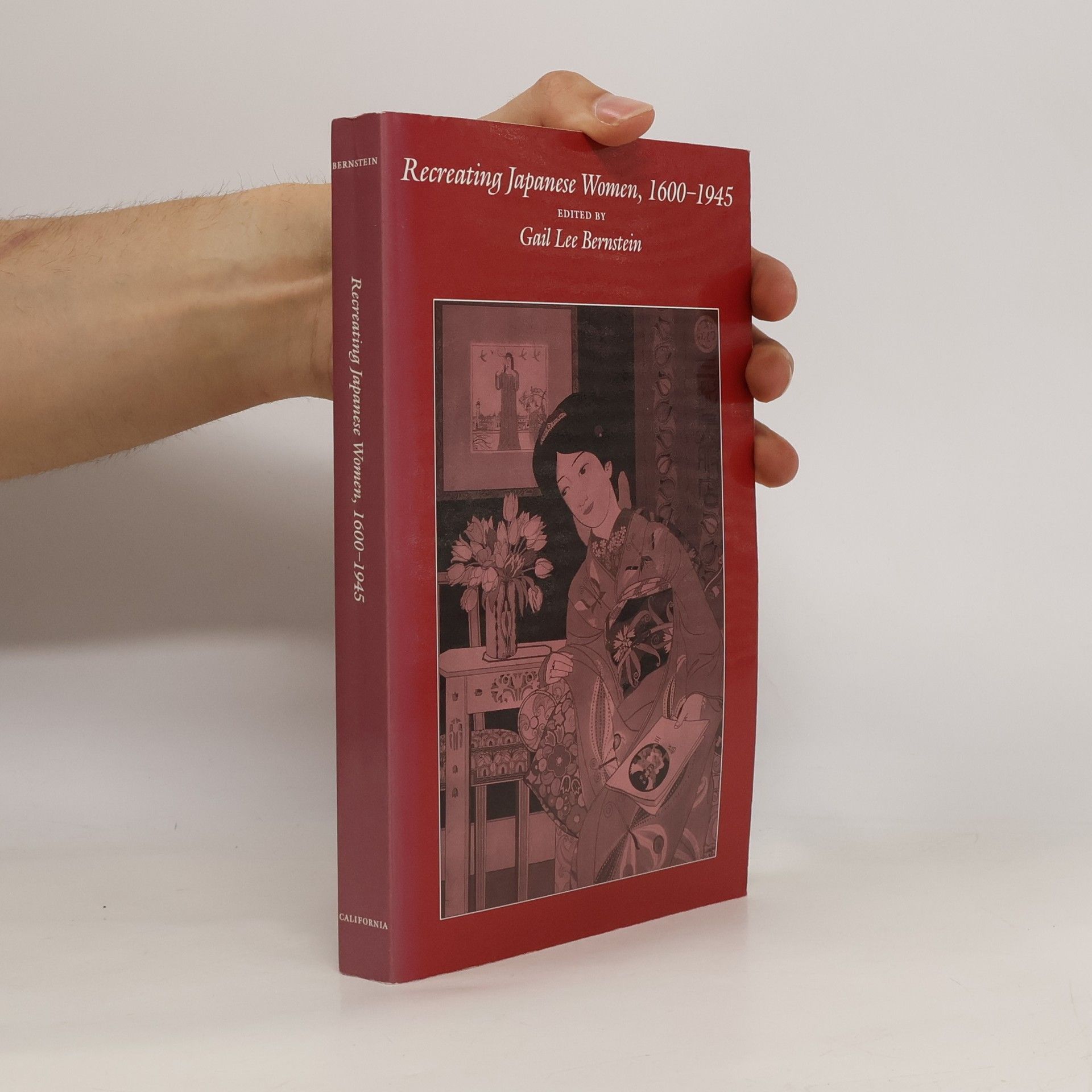 Gail Lee Bernstein Recreating Japanese Women, 1600-1945
