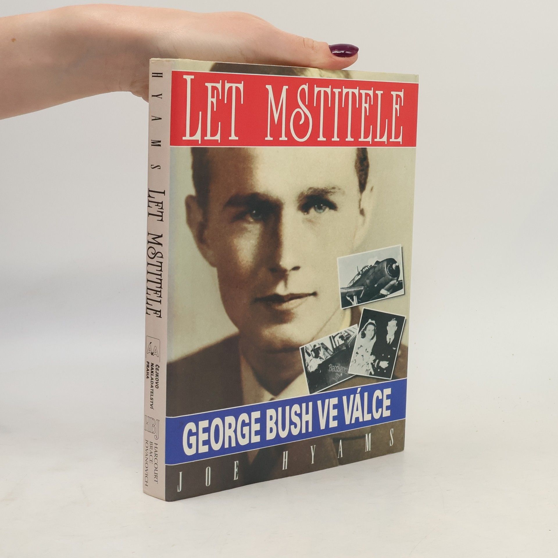 Joe Hyams Let mstitele. George Bush ve válce