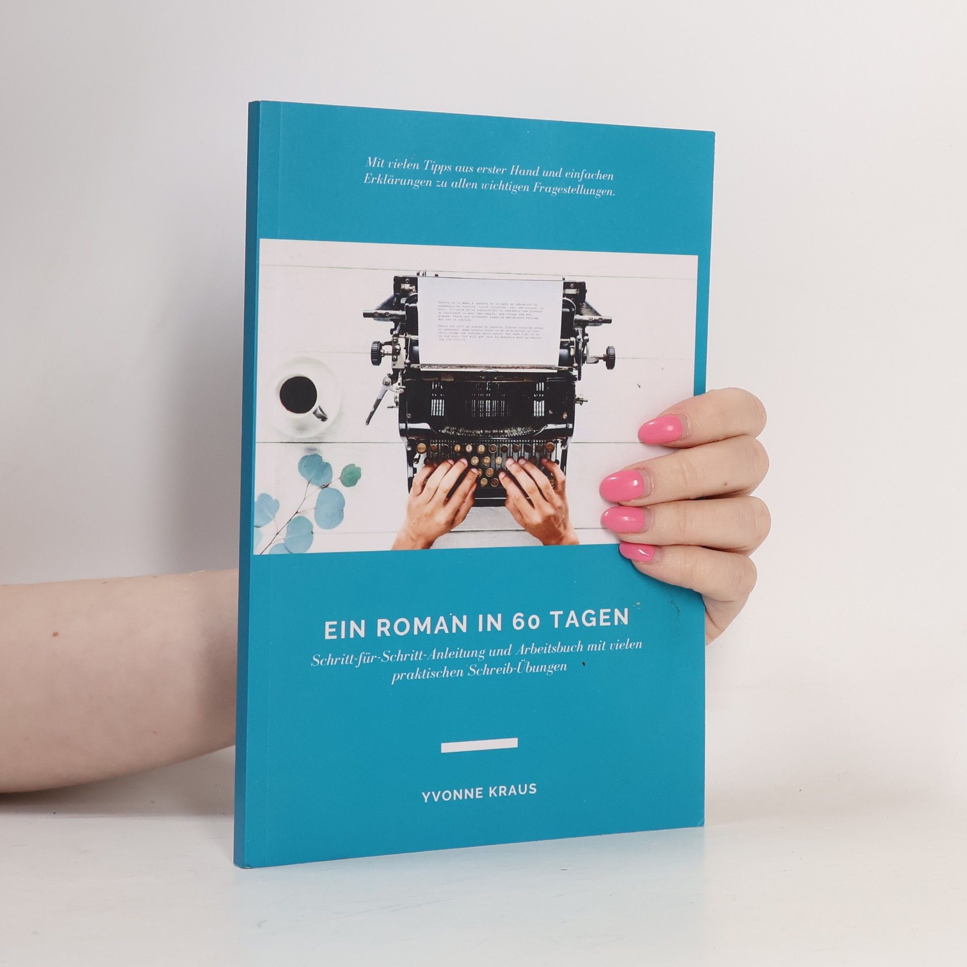 Yvonne Kraus Ein Roman in 60 Tagen