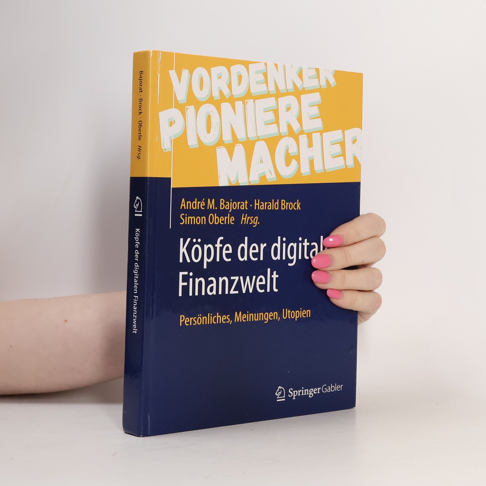 André M. Bajorat Köpfe der digitalen Finanzwelt