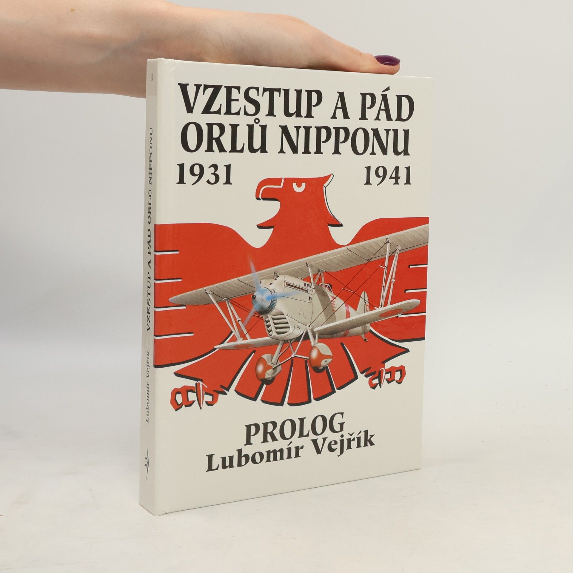 Arnošt Moucha Vzestup a pád orlů Nipponu. 1931 - 1941. Historie japonského letectva. Díl 1, Prolog