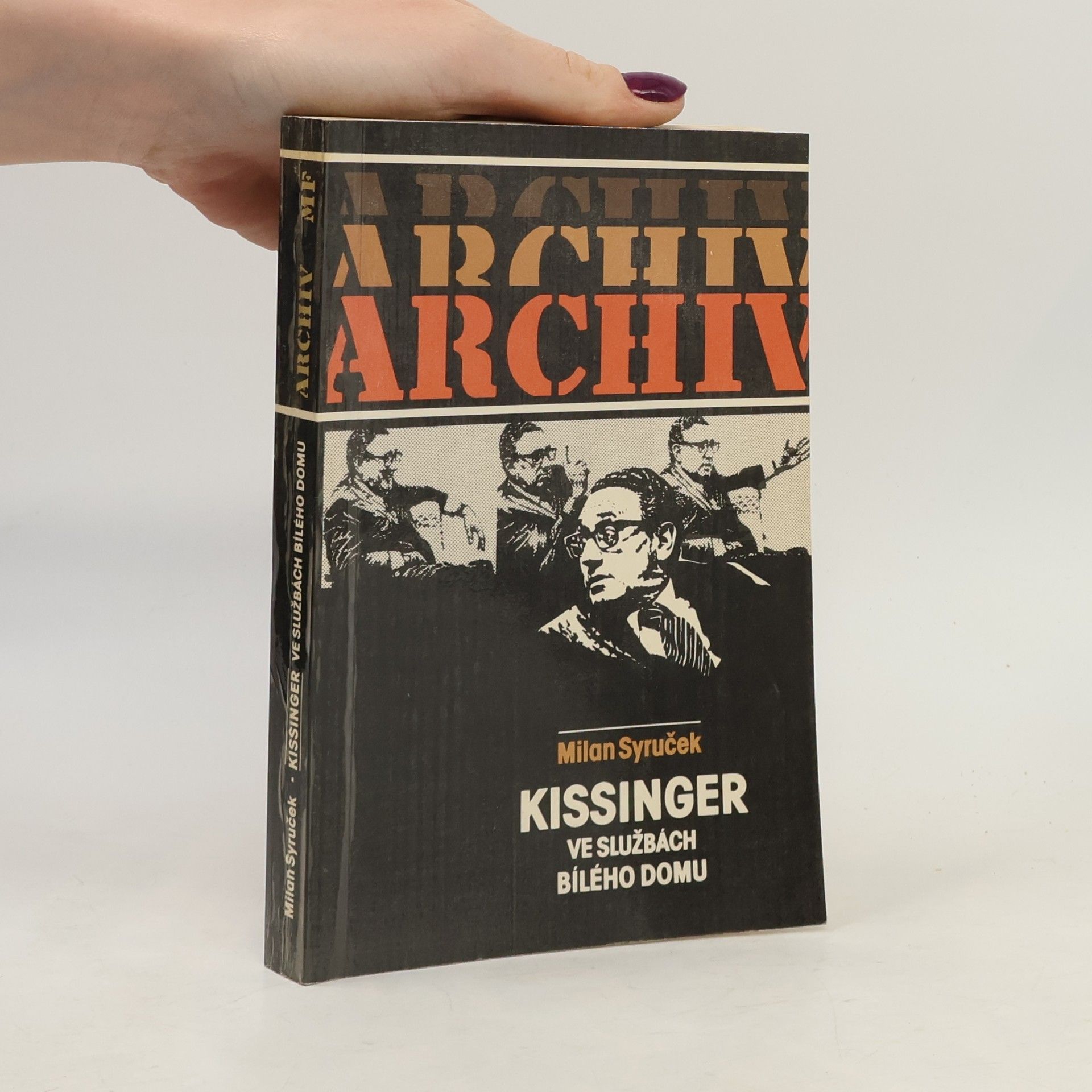 Milan Syruček Kissinger ve službách Bílého domu