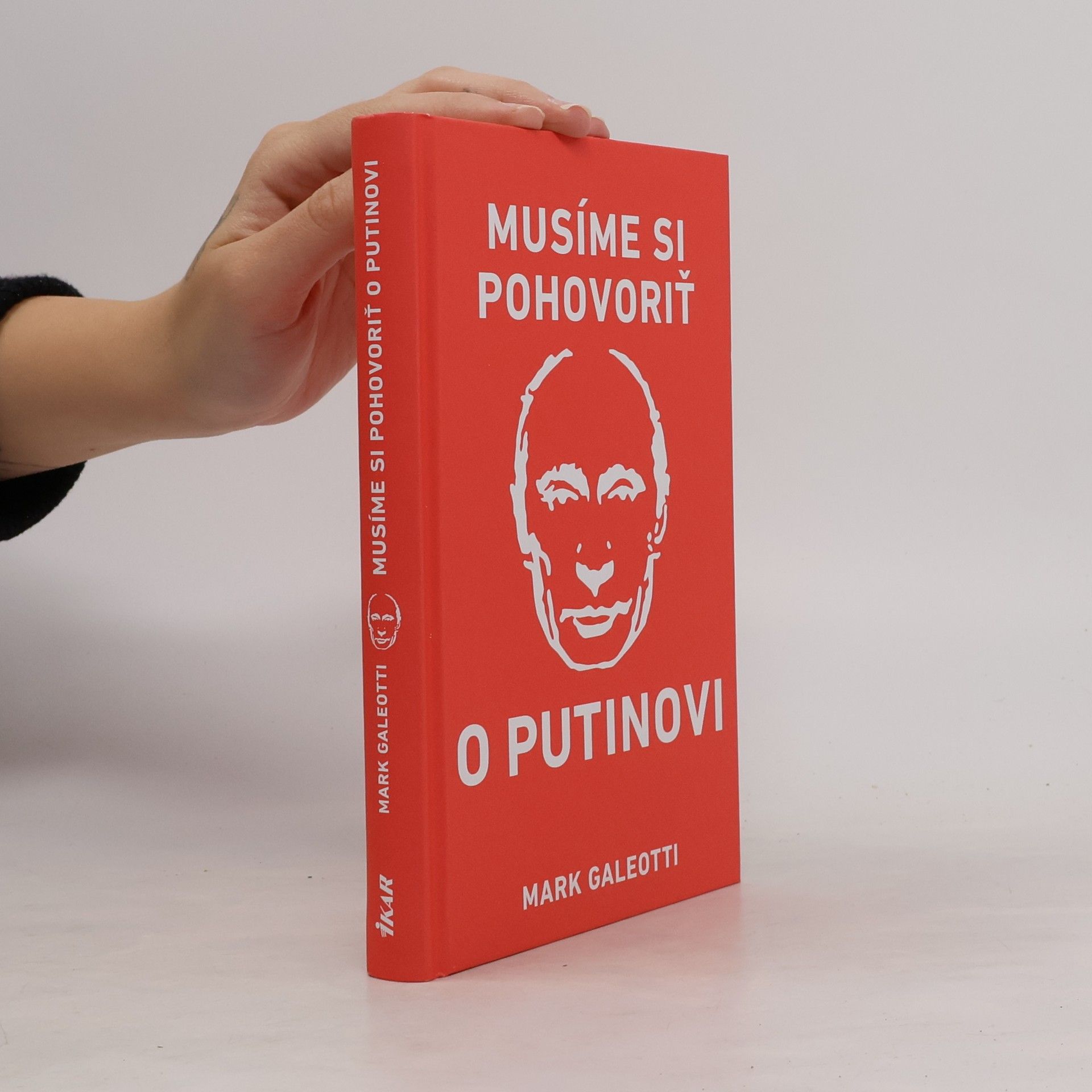 Mark Galeotti Musíme si pohovoriť o Putinovi