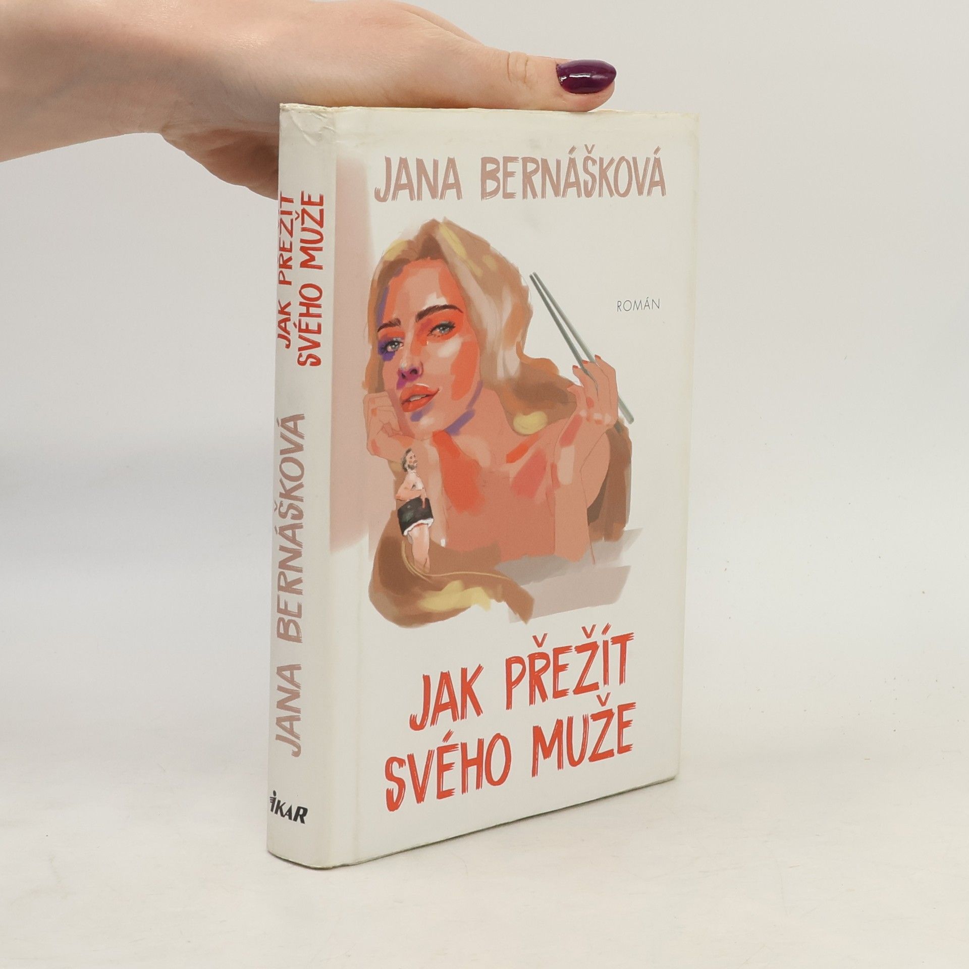Jana Bernášková Jak přežít svého muže
