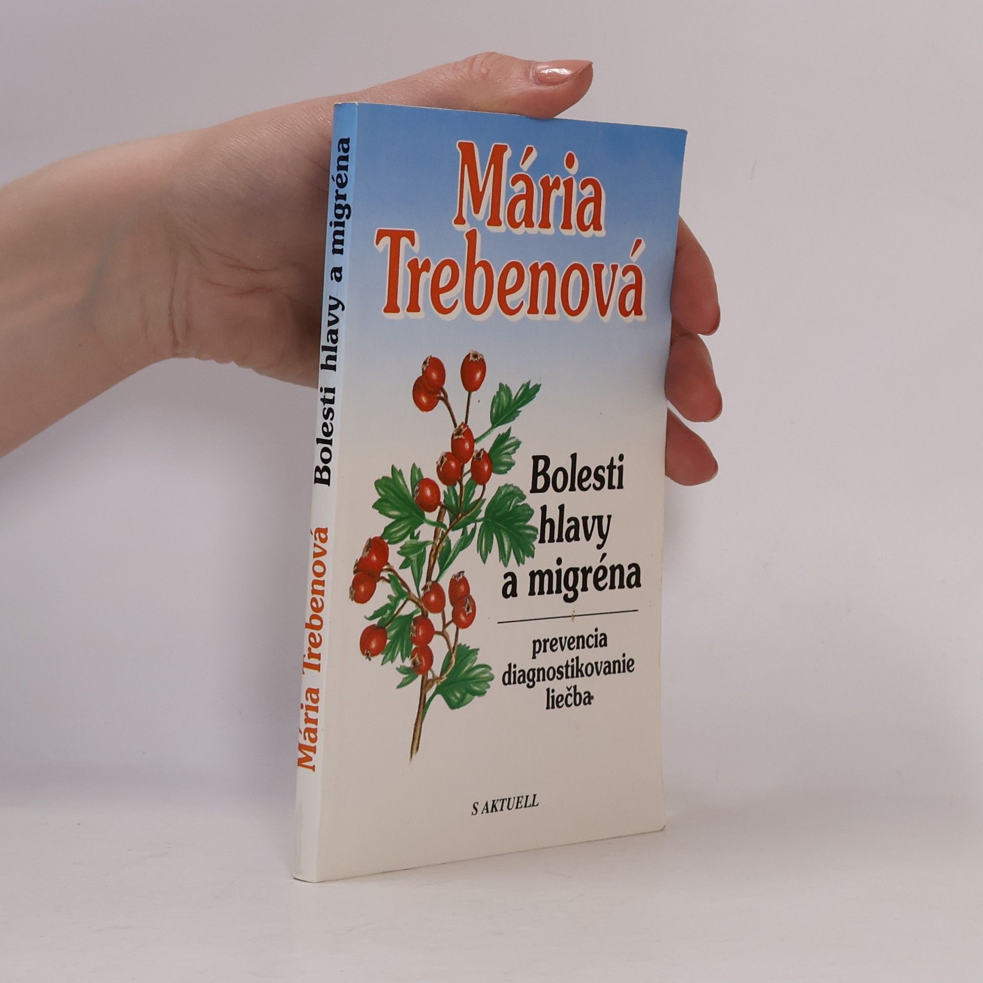 Maria Treben Bolesti hlavy a migréna