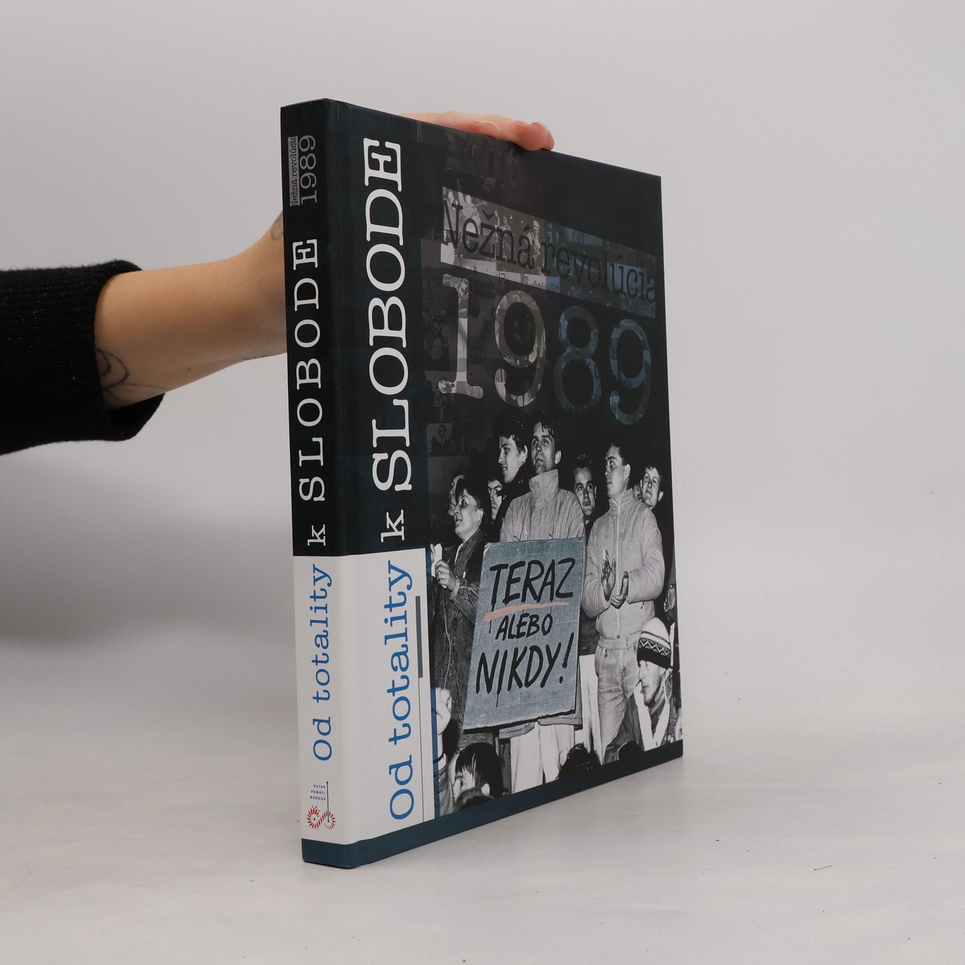 Beáta Blehová Katrebová Od totality k slobode. Nežná revolúcia 1989