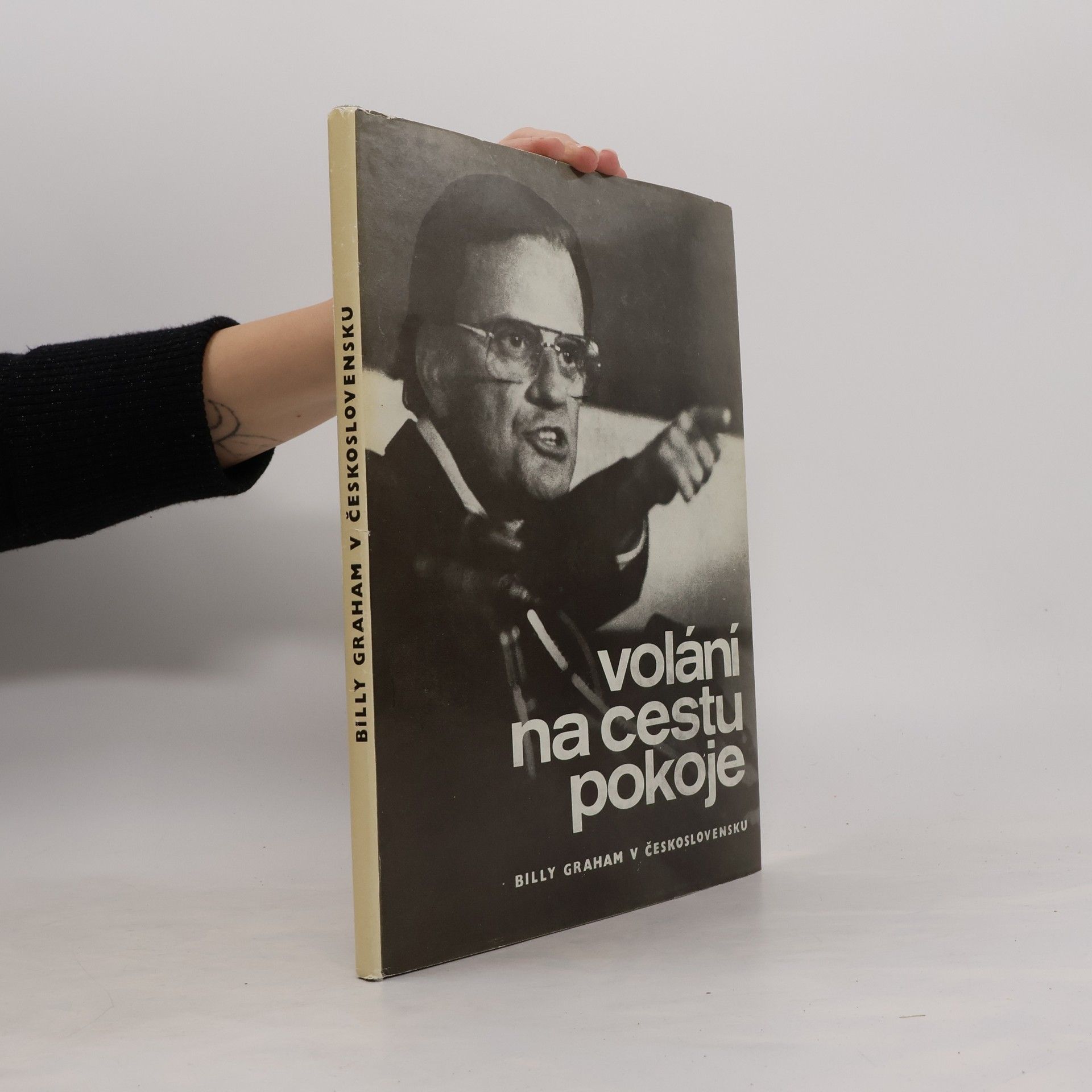 Volání na cestu pokoje. Billy Graham v Československu