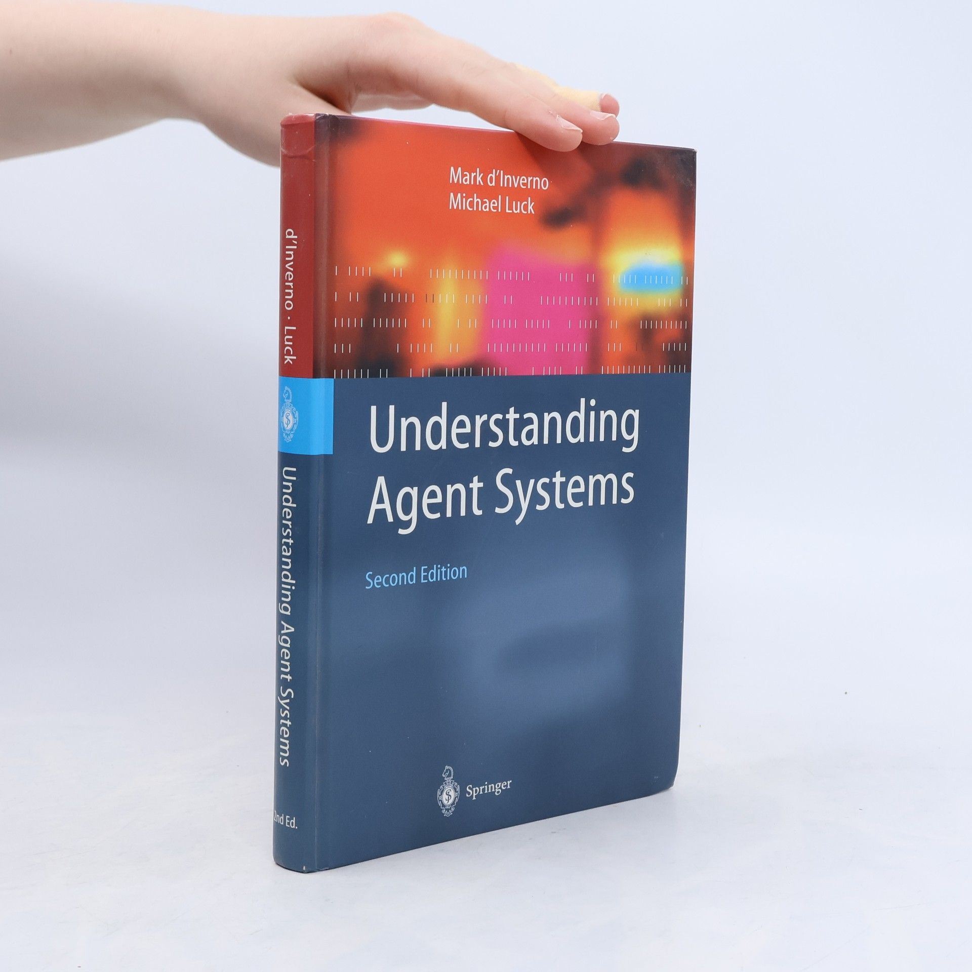 Michael M. Luck Springer Series on Agent Technology: Understanding Agent Systems: Second Edition