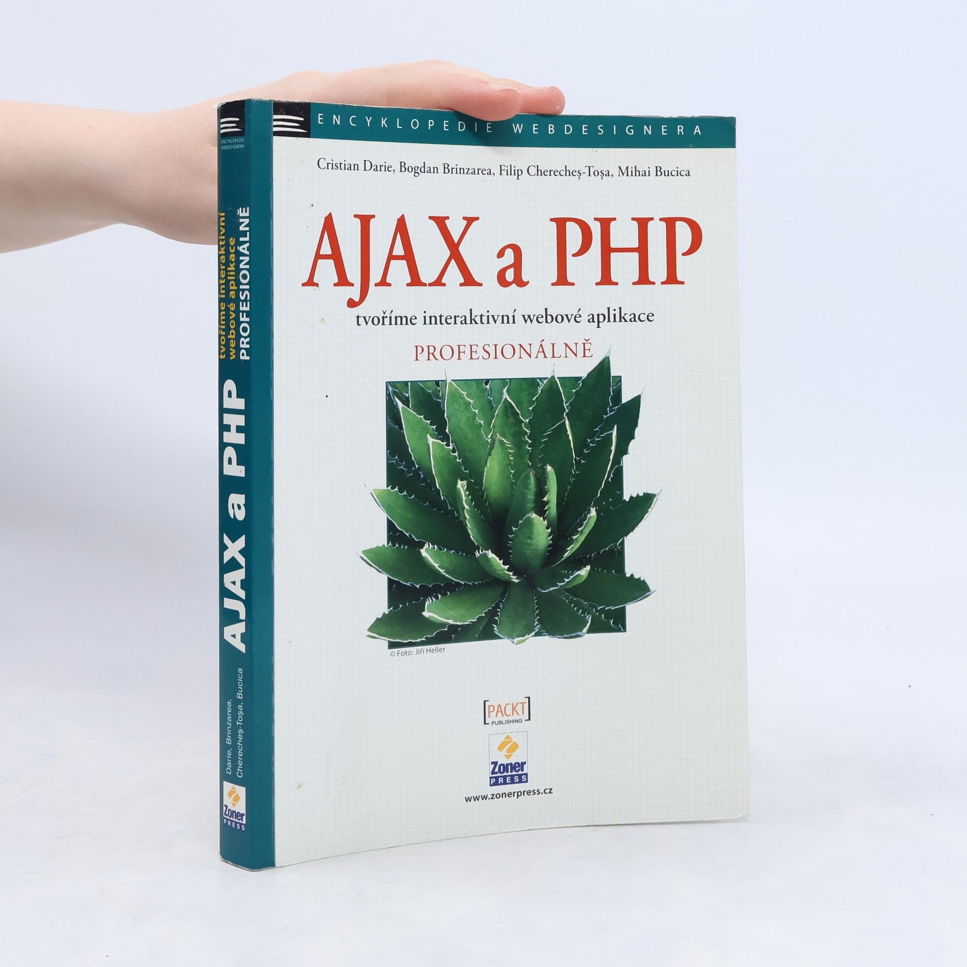 Cristian Darie AJAX a PHP. Tvoříme interaktivní webové aplikace profesionálně.