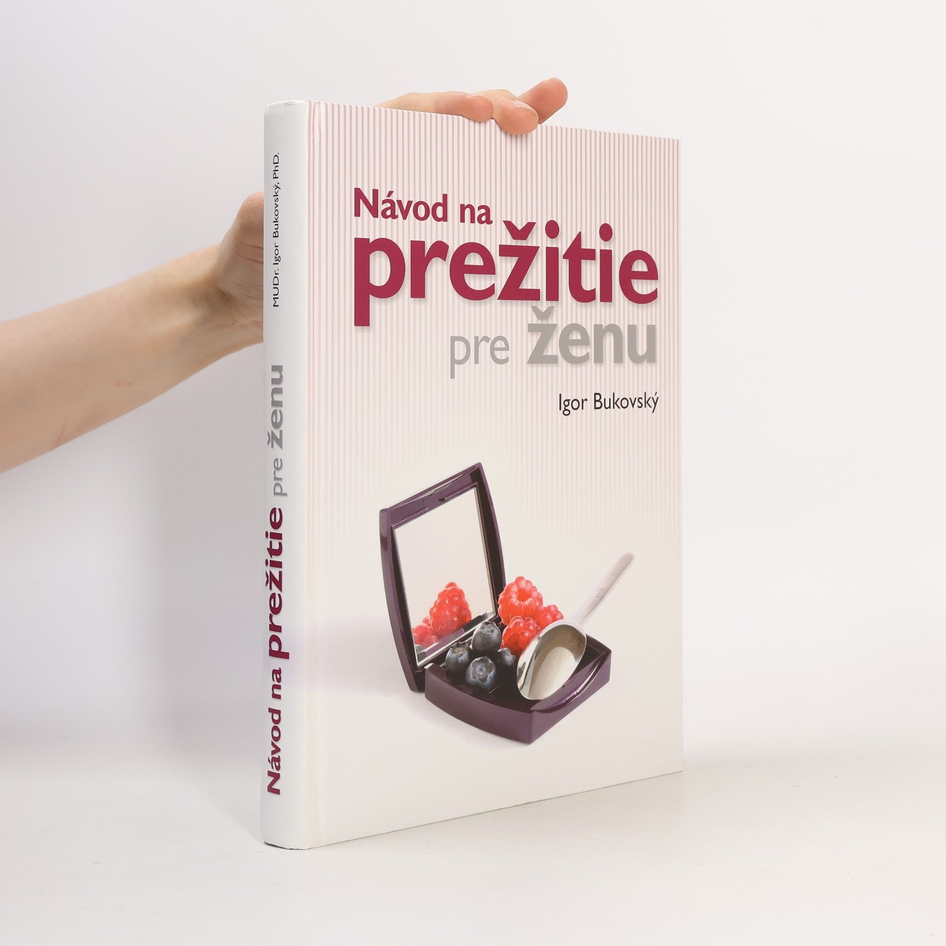 Igor Bukovský Návod na prežitie pre ženu