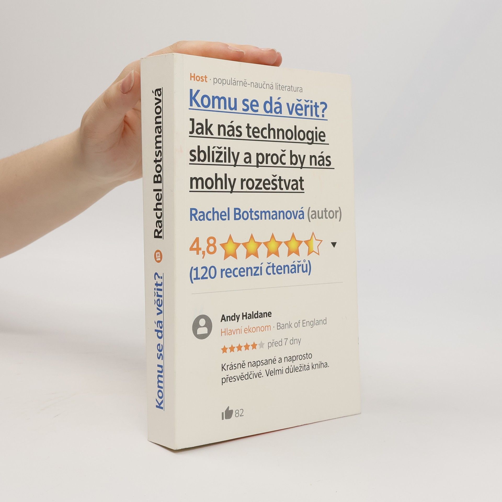 Rachel Botsman Komu se dá věřit? Aneb jak nás technologie sblížily a proč by nás mohly zase rozeštvat