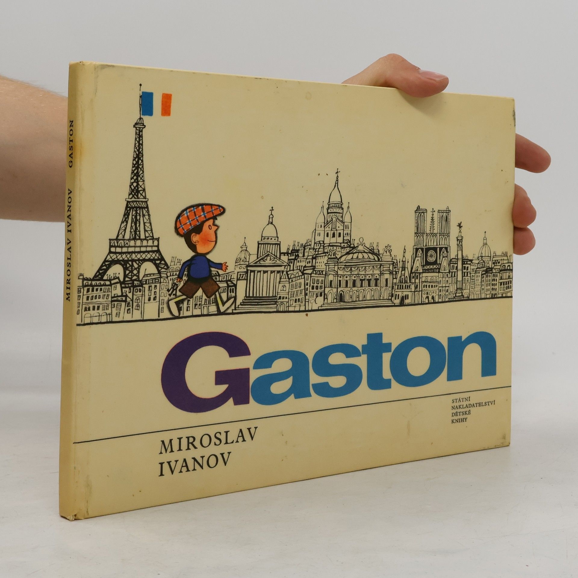Miroslav Ivanov Gaston, tvůj kamarád z Francie : Pro malé čtenáře