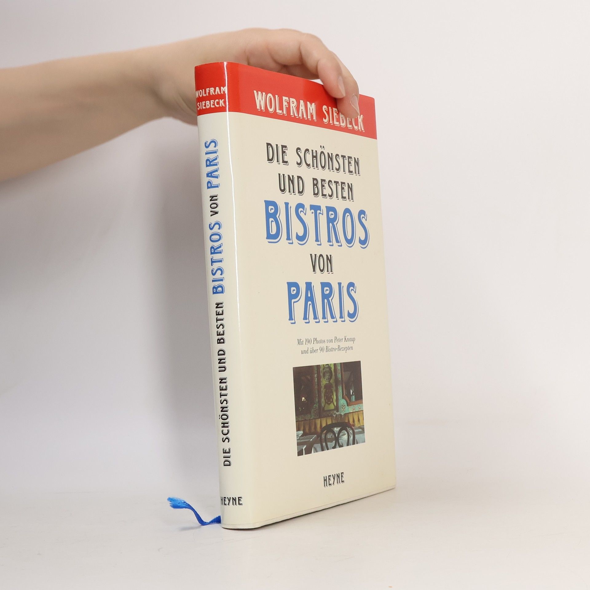 Wolfram Siebeck Die schönsten und besten Bistros von Paris
