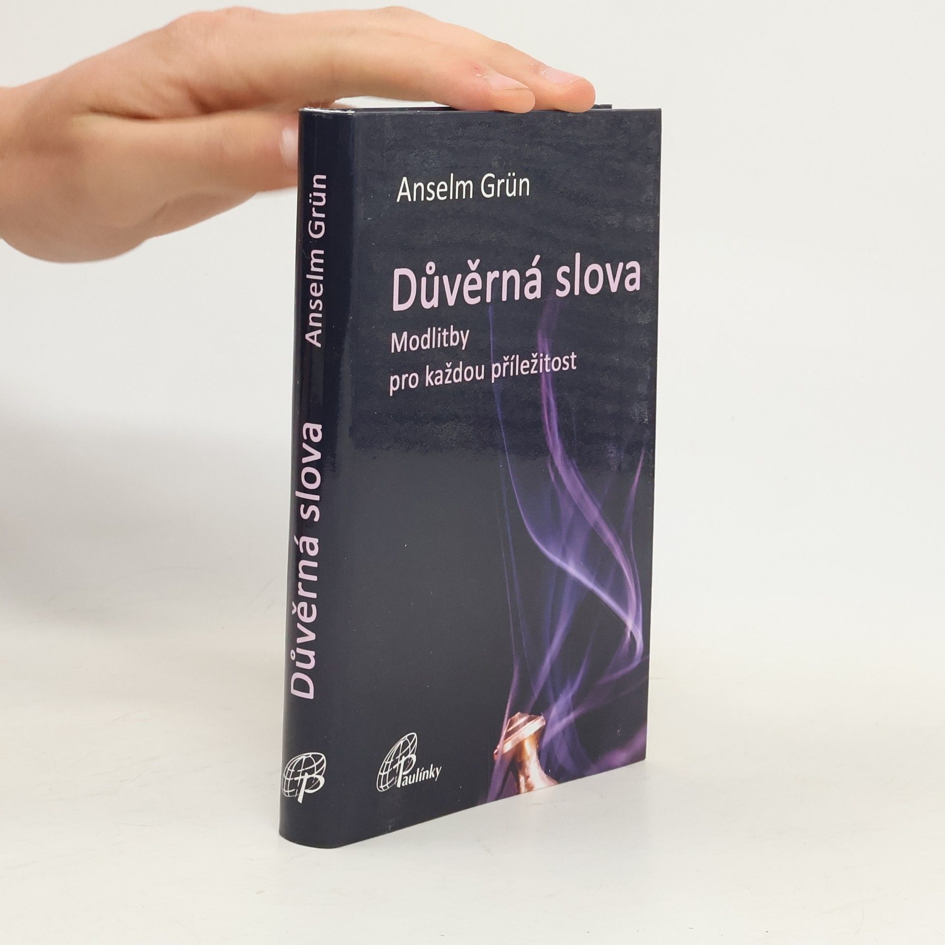 Anselm Grün Důvěrná slova - Modlitby pro každou příležitost