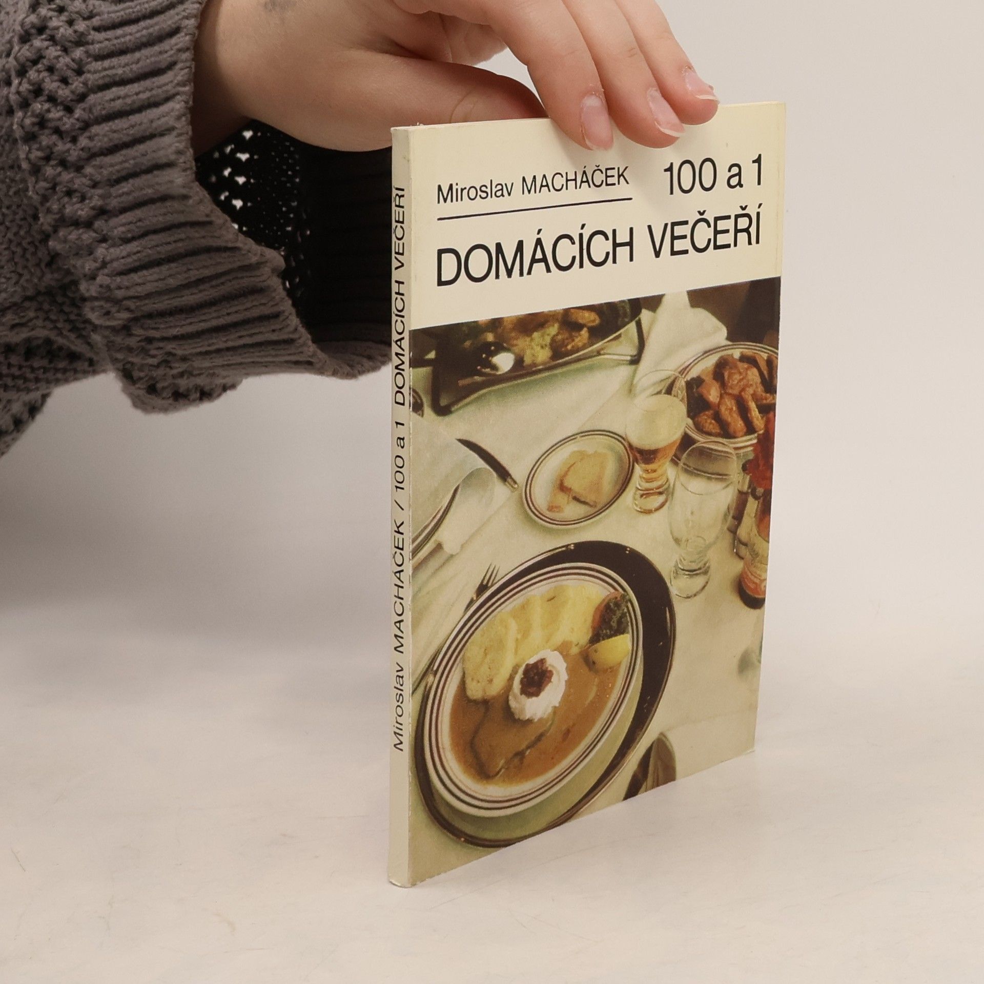 Miroslav Macháček 100 a 1 domácích večeří
