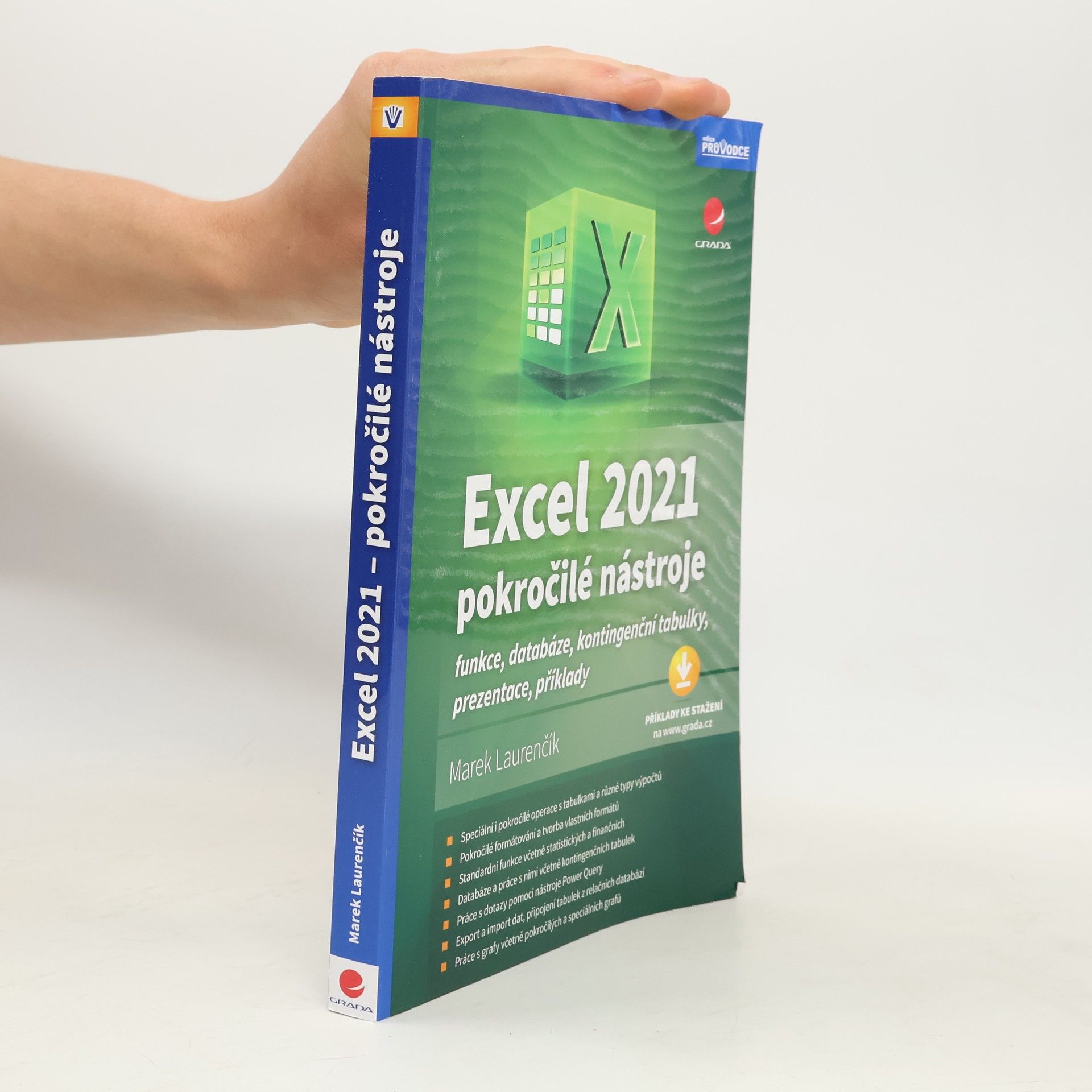 Excel 2021 : pokročilé nástroje : funkce, databáze, kontingenční tabulky, prezentace, příklady