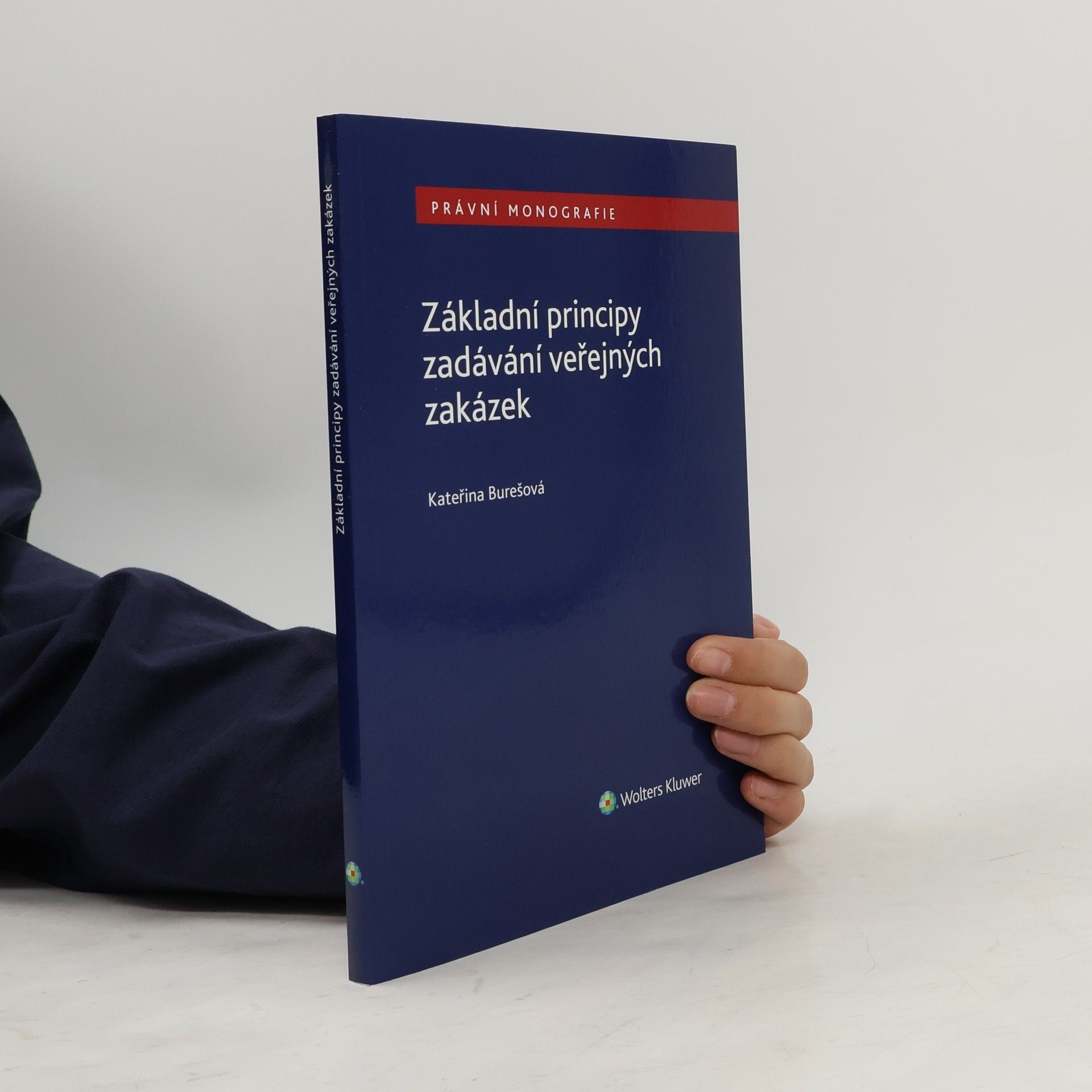 Kateřina Burešová Základní principy zadávání veřejných zakázek