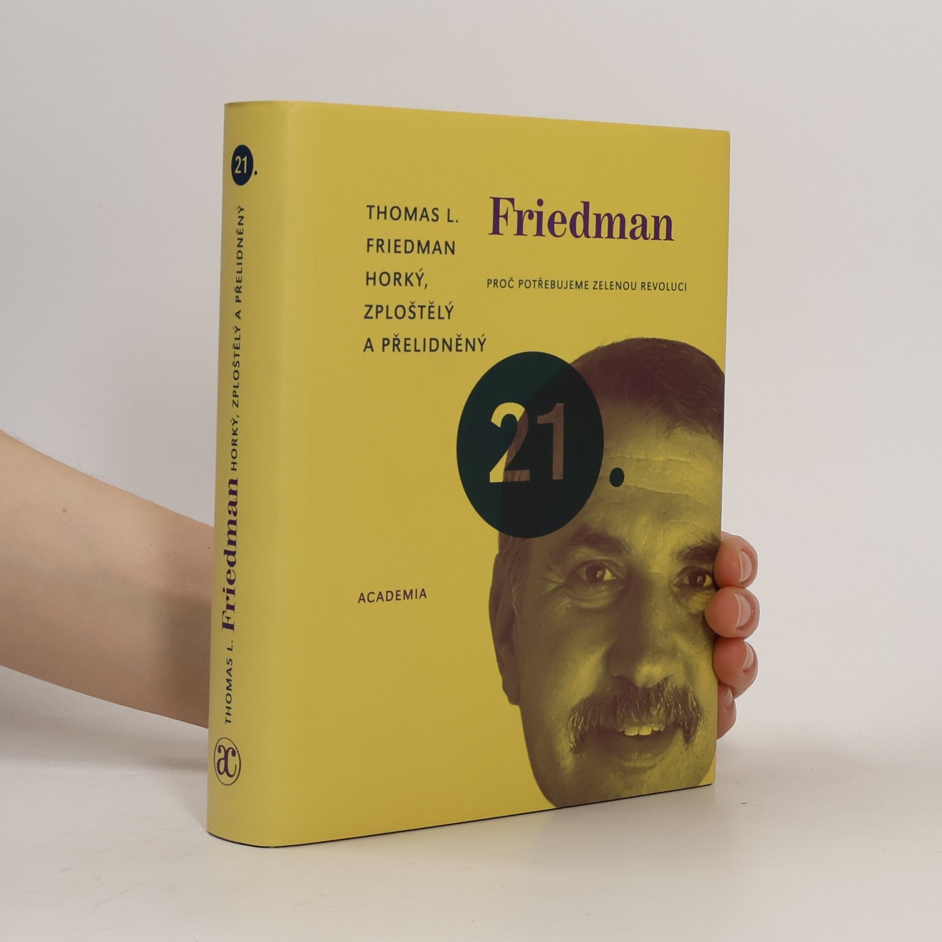 Thomas Friedman Horký, zploštělý a přelidněný. Proč potřebujeme zelenou revoluci