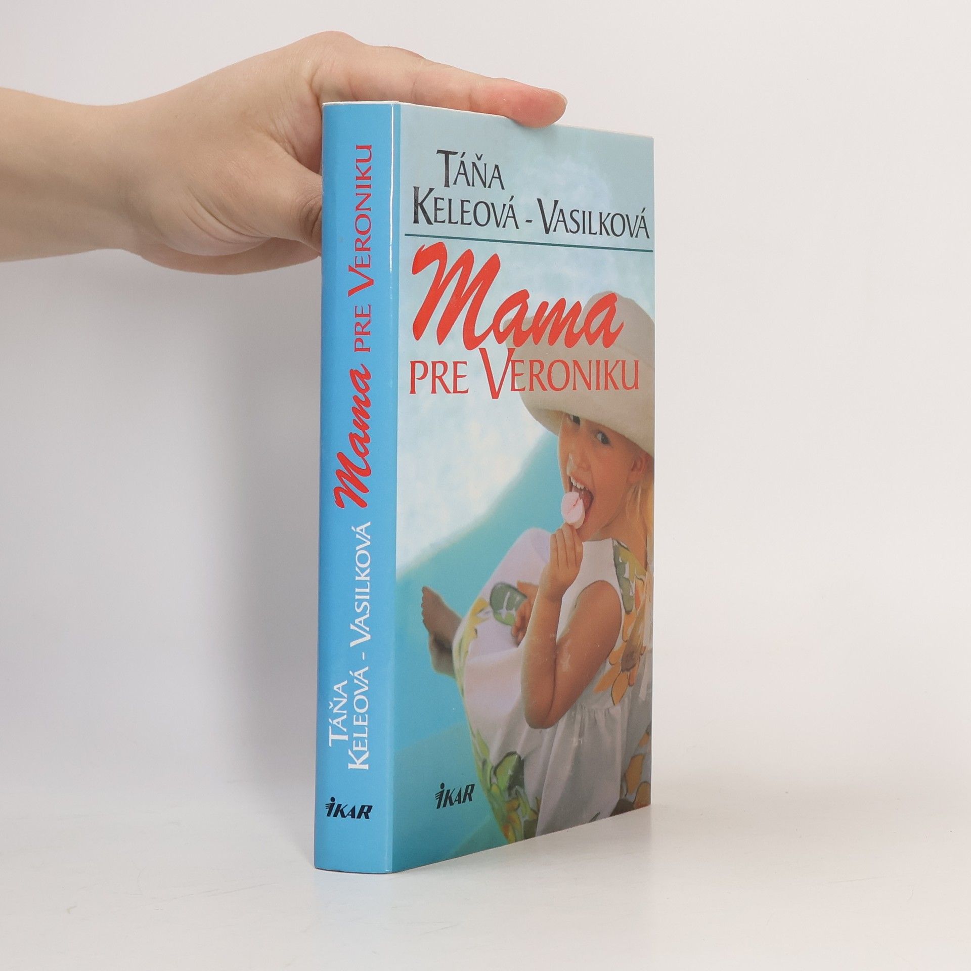 Táňa Keleová-Vasilková Mama pre Veroniku