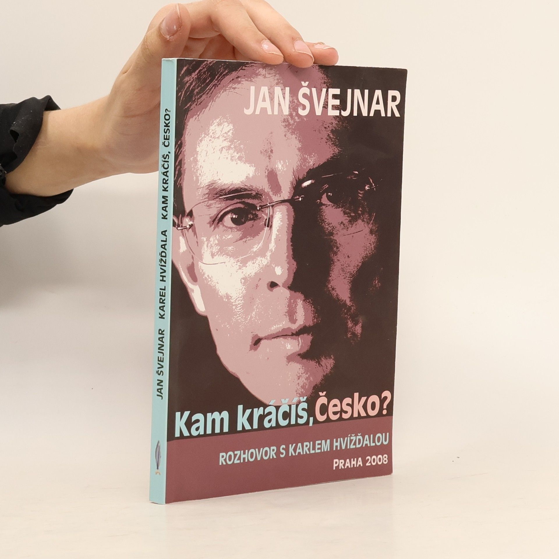Karel Hvížďala Kam kráčíš, Česko?