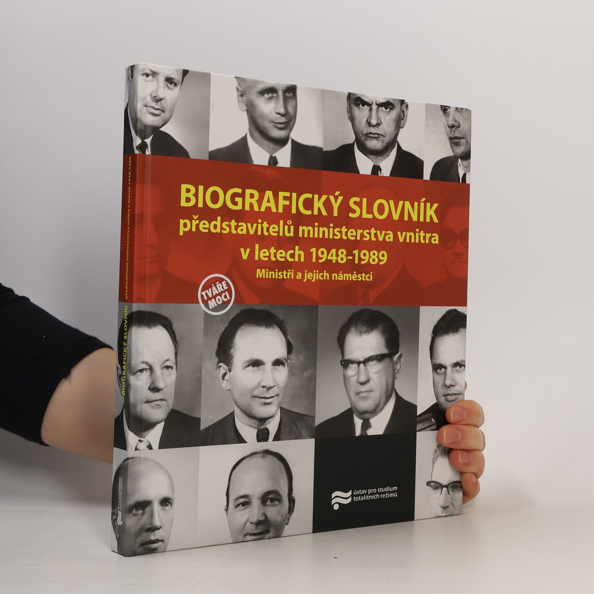 Kolektiv autorů Biografický slovník představitelů ministerstva vnitra v letech 1948-1989 : ministři a jejich náměstci