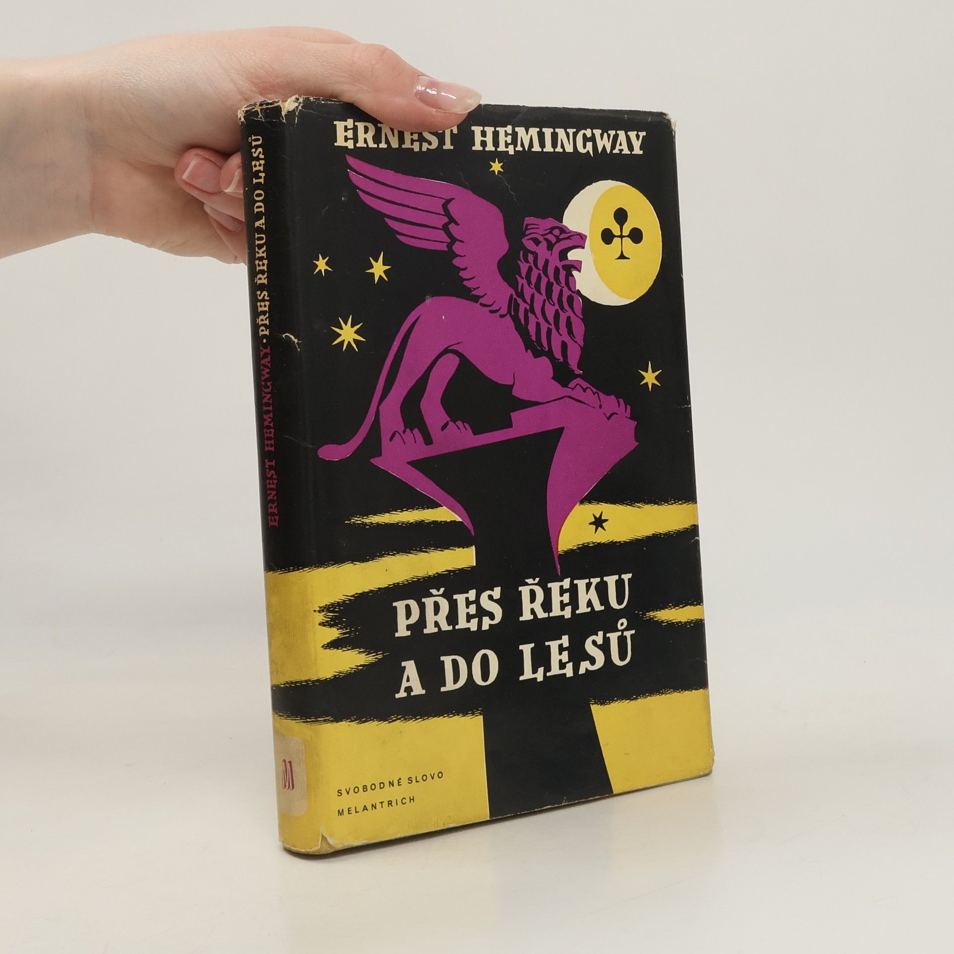 Ernest Hemingway Přes řeku a do lesů