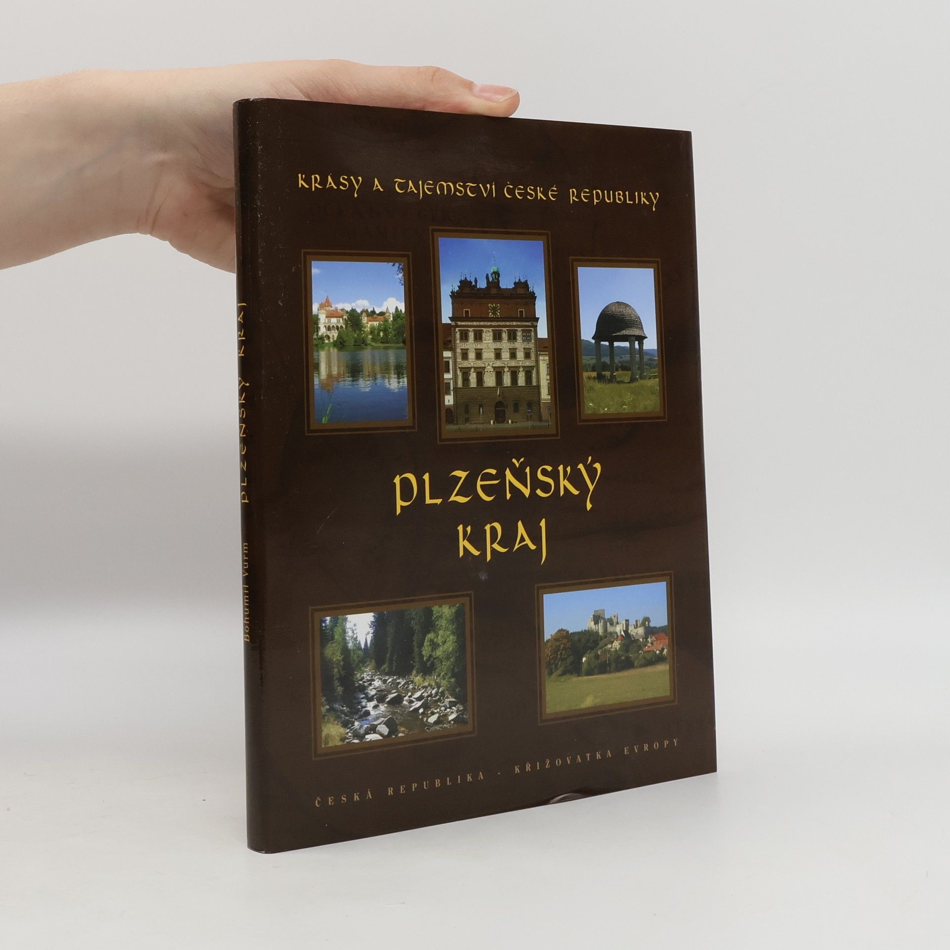 Bohumil Vurm Krásy a tajemství České republiky. Plzeňský kraj