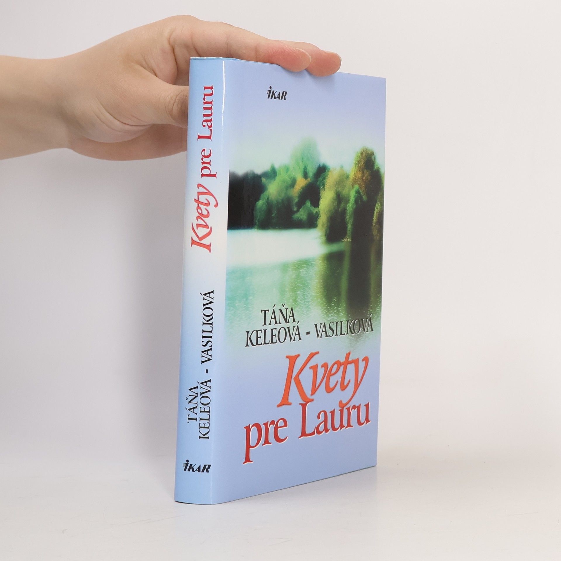 Táňa Keleová-Vasilková Kvety pre Lauru