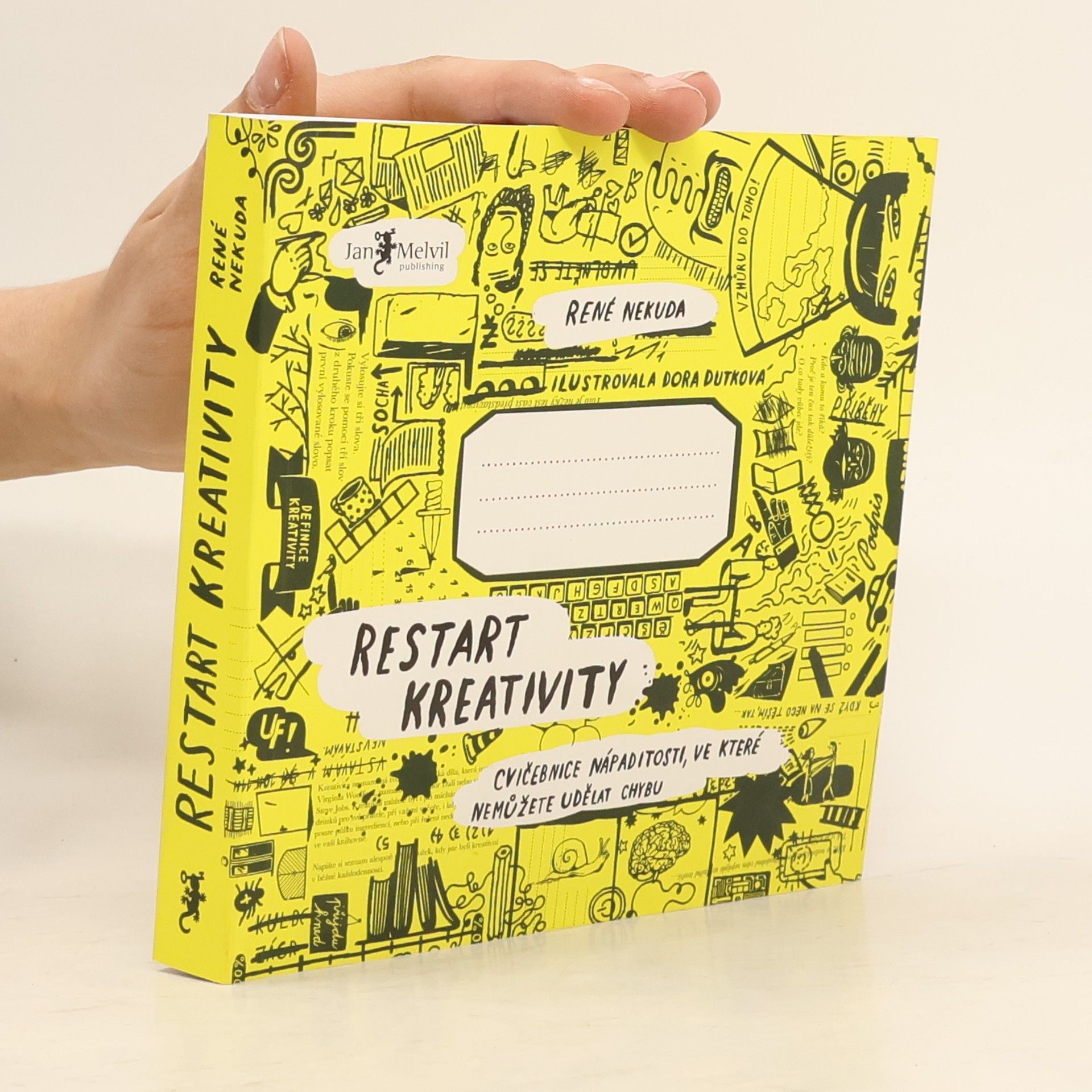 René Nekuda Restart kreativity: Cvičebnice nápaditosti, ve které nemůžete udělat chybu