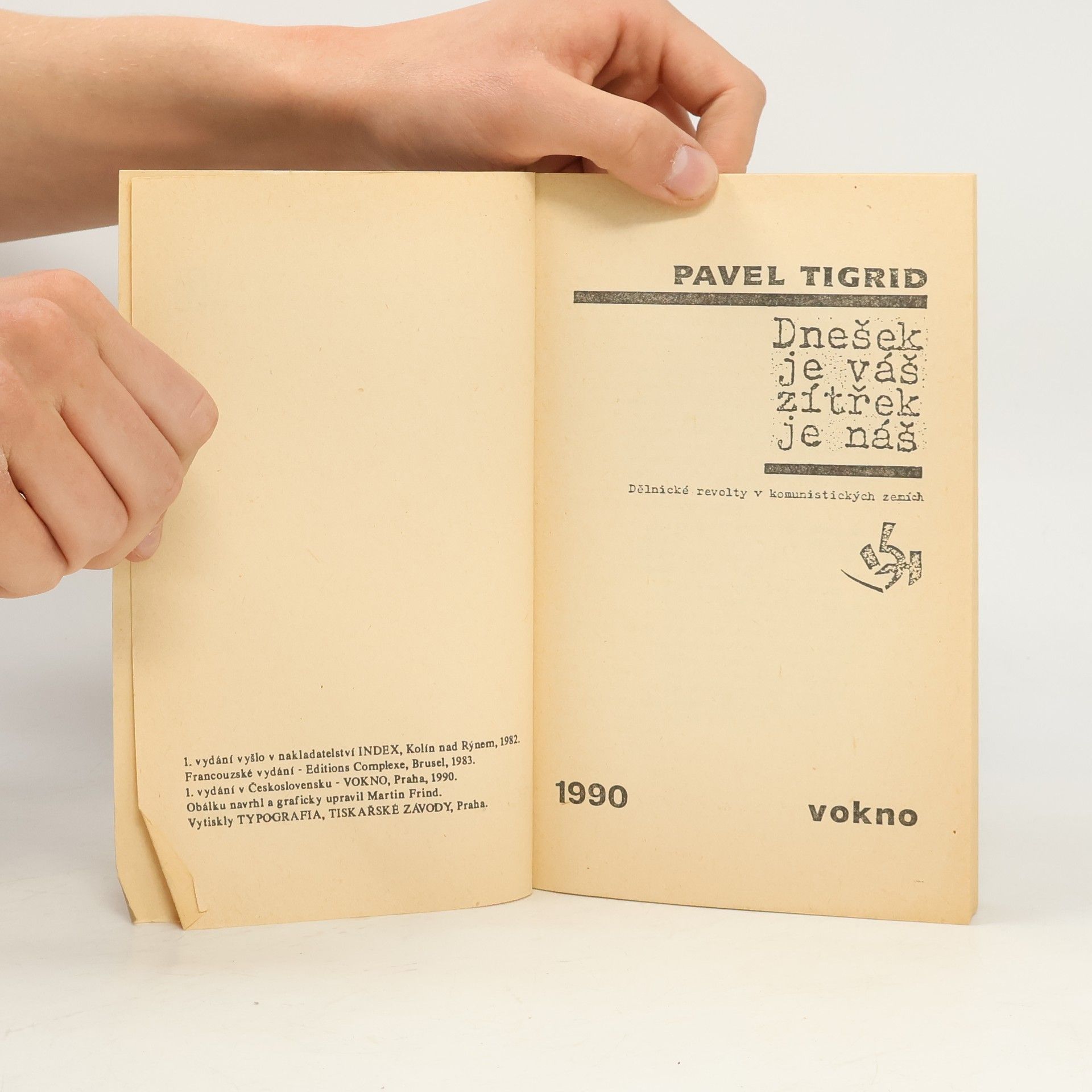 Pavel Tigrid Dnešek je váš, zítřek je náš