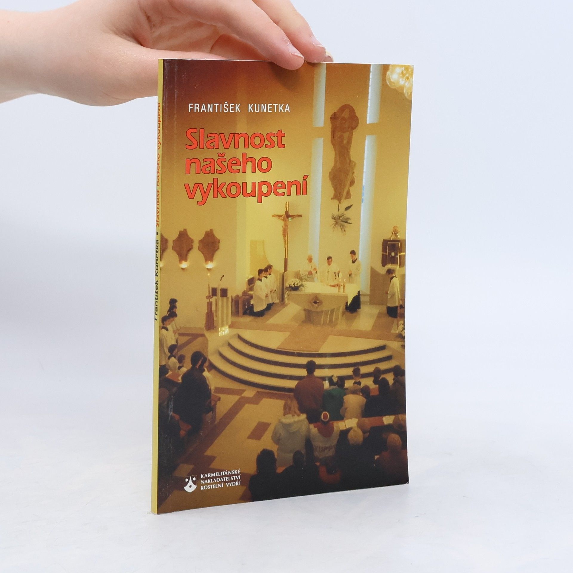 František Kunetka Slavnost našeho vykoupení