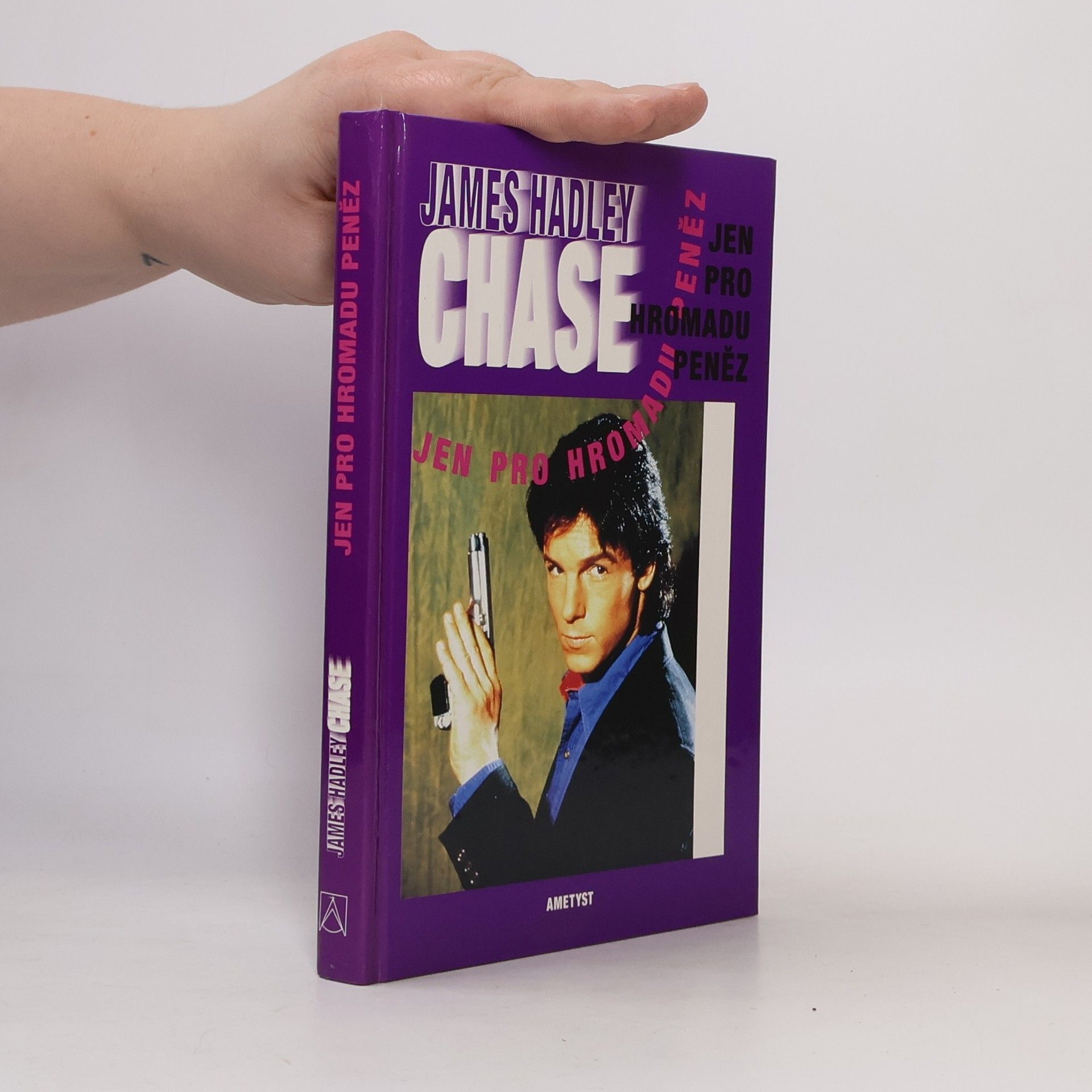 James Hadley Chase Jen pro hromadu peněz