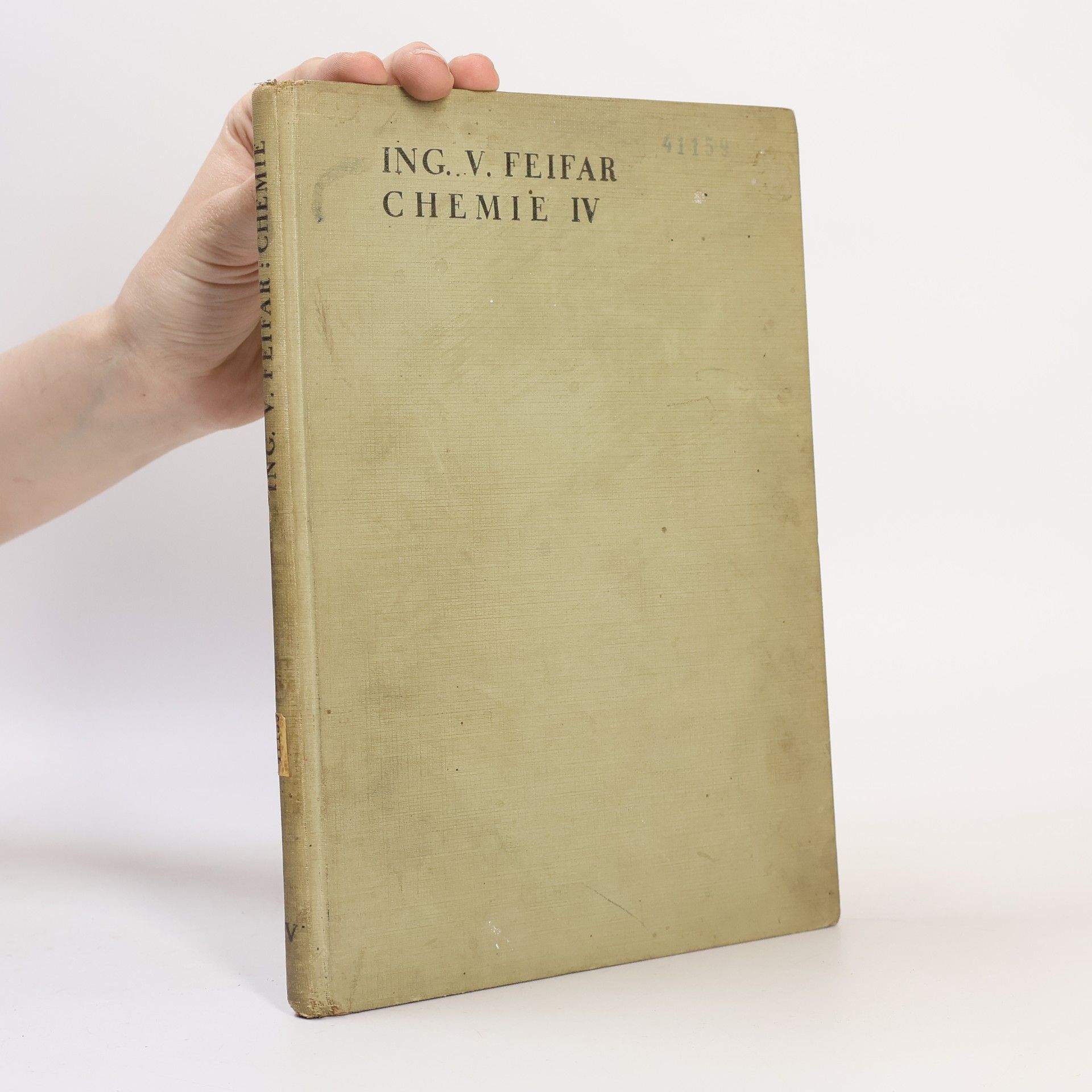 Václav Feifar Chemie IV. Chemie obecná, analytická kvalitativní a zbožíznalecká