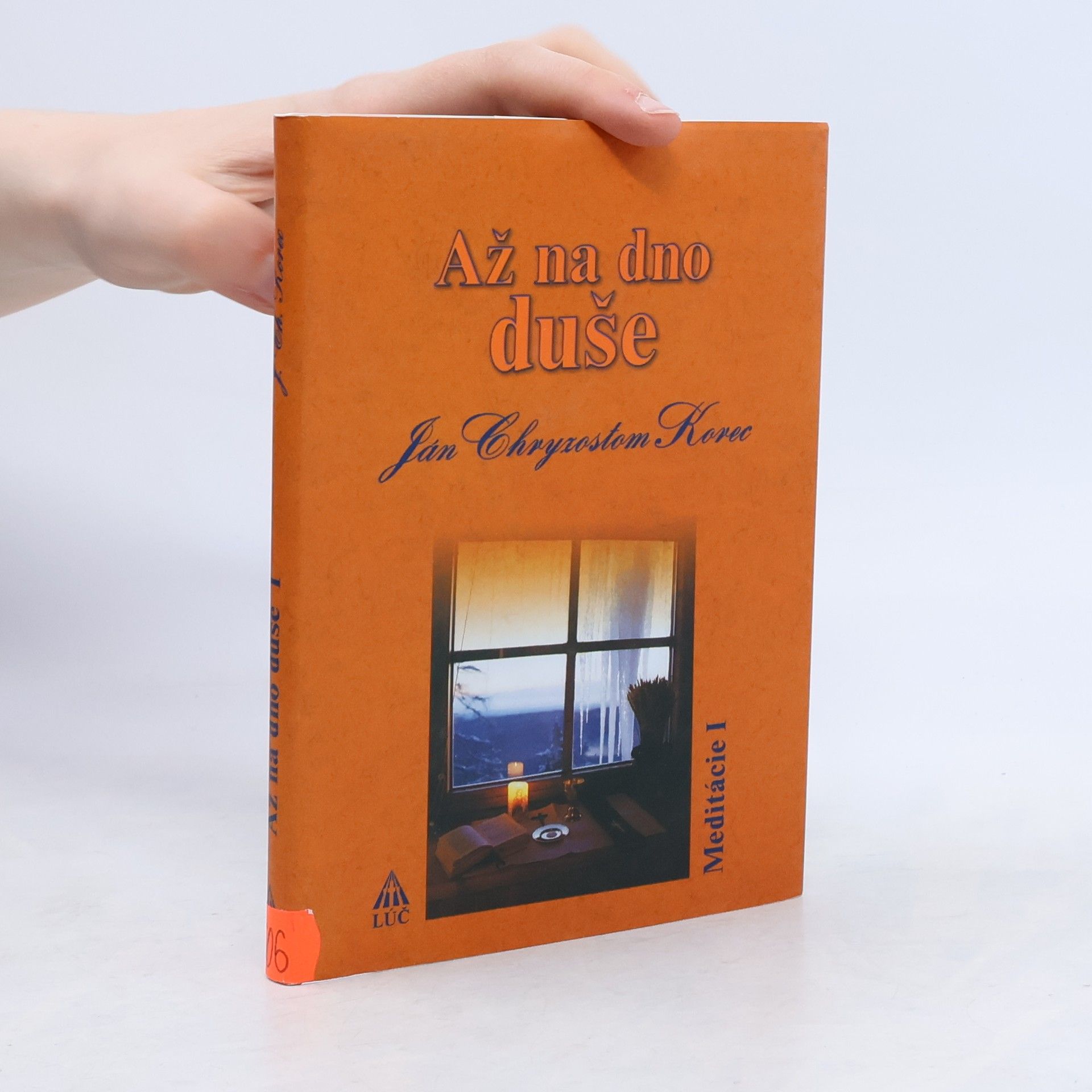 Ján Chryzostom Korec Až na dno duše. Meditácie I