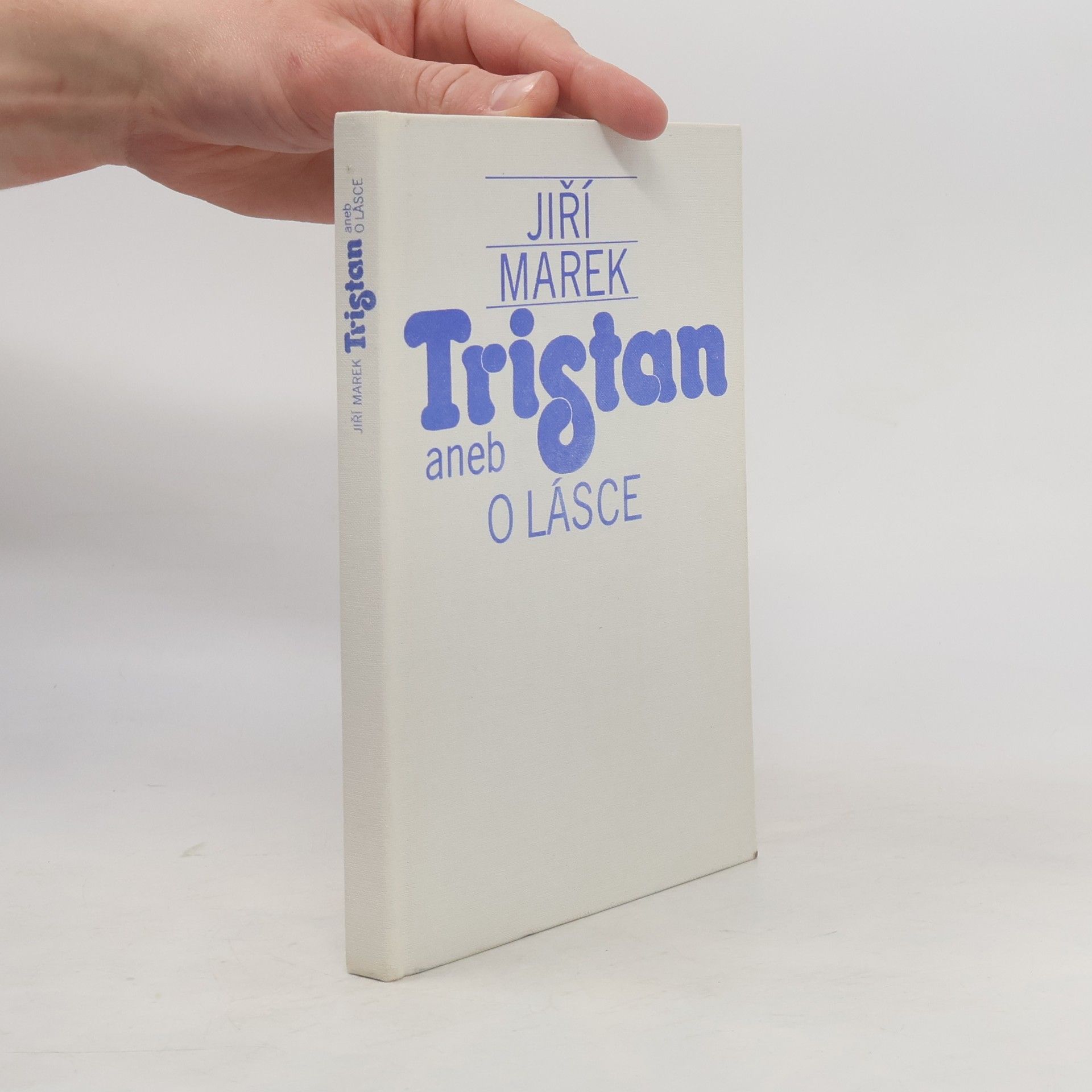 Jiří Marek Tristan aneb O lásce