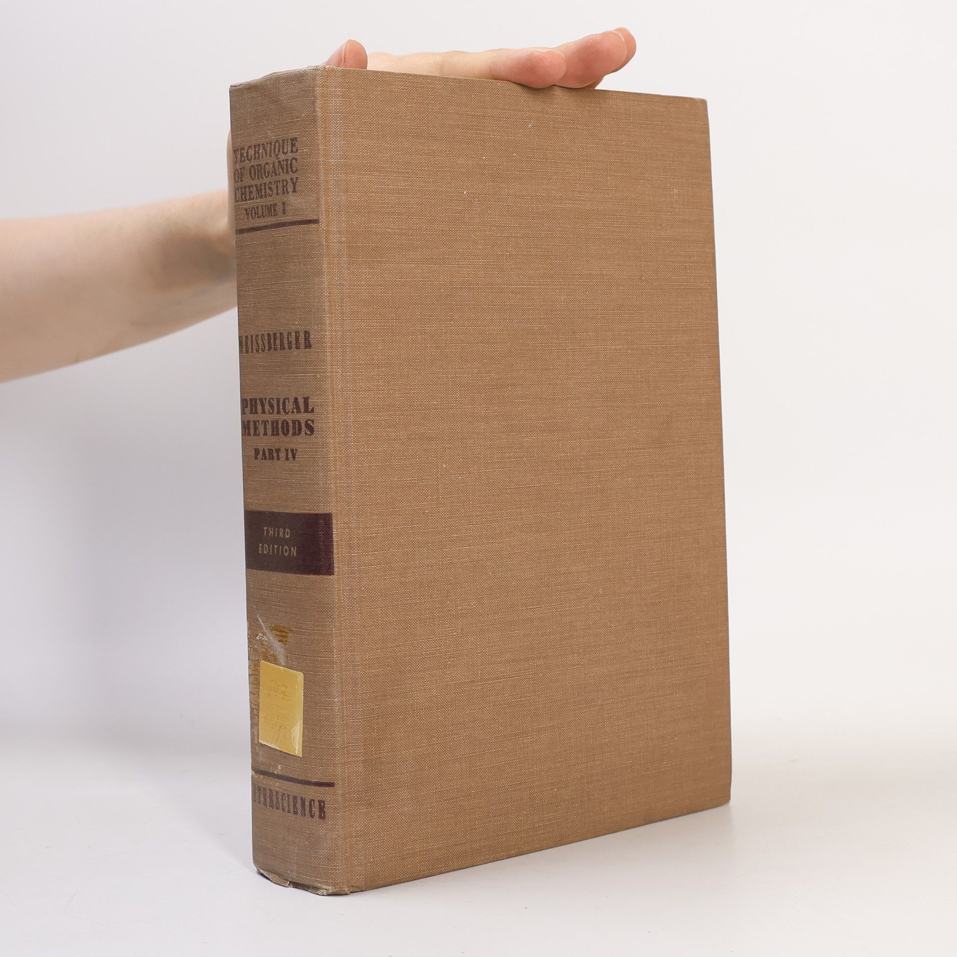 Arnold Weissberger Technique of Organic Chemistry, Volume I-Part IV. Physical Methods of Organic Chemistry.