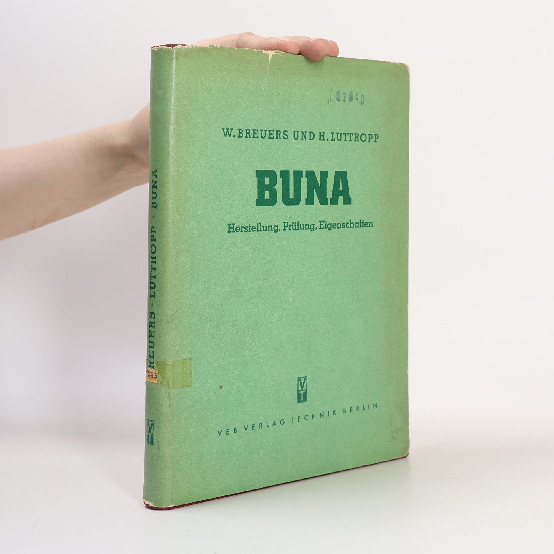 H. Luttropp Buna. Herstellung, Prüfung, Eigenschaften