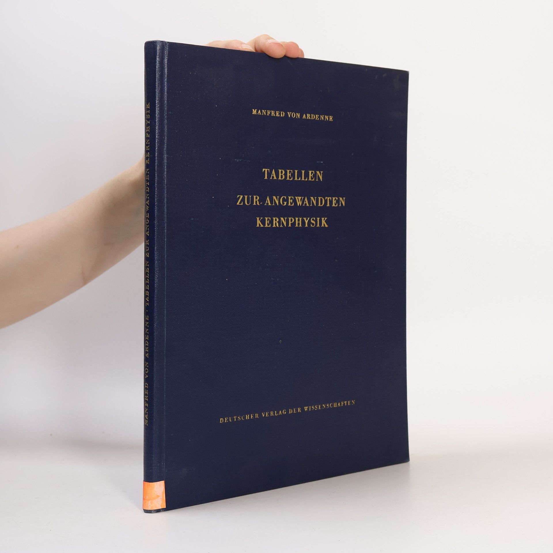 Manfred von Ardenne Tabellen zur Angewandten Kernphysik