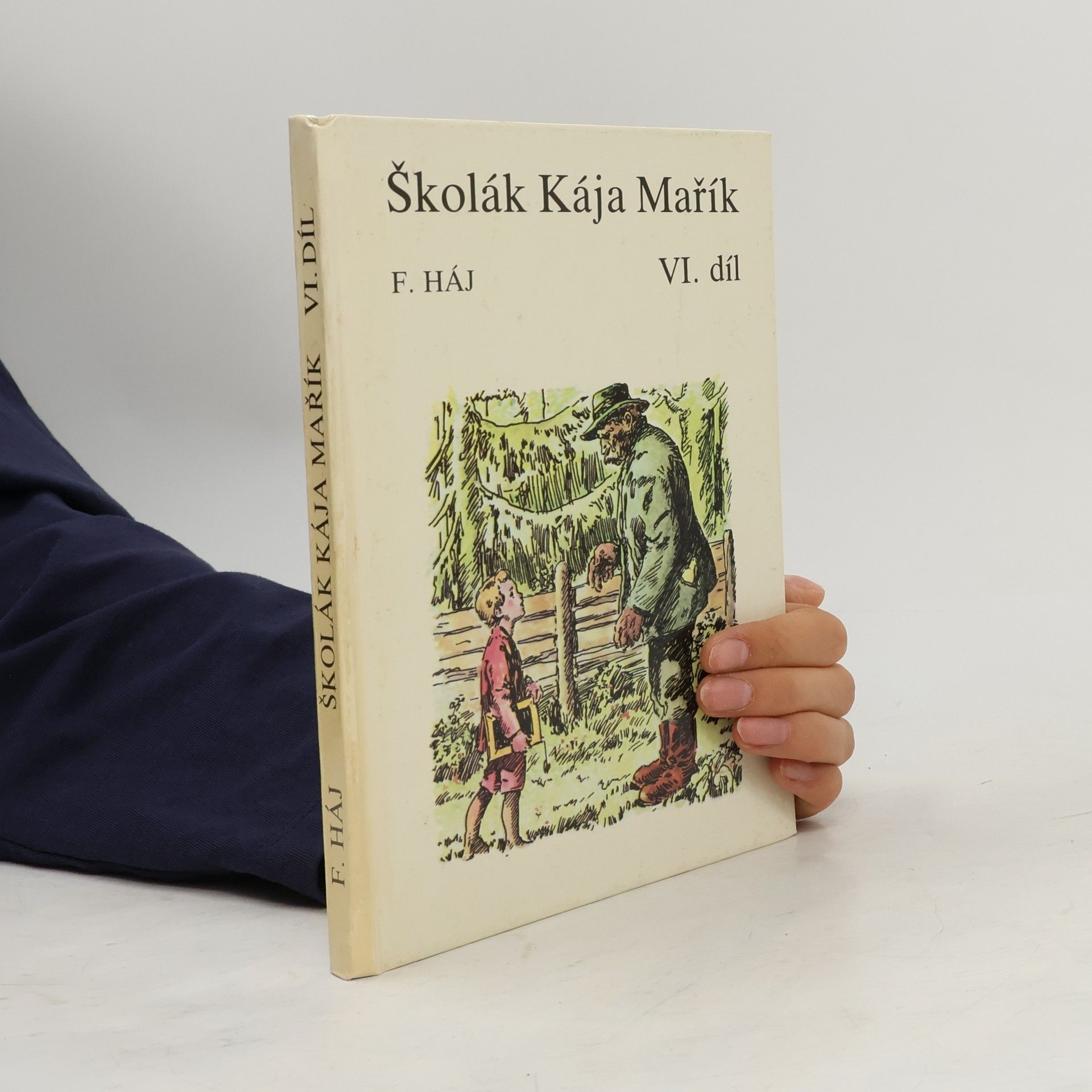 Felix Háj Školák Kája Mařík VI. díl