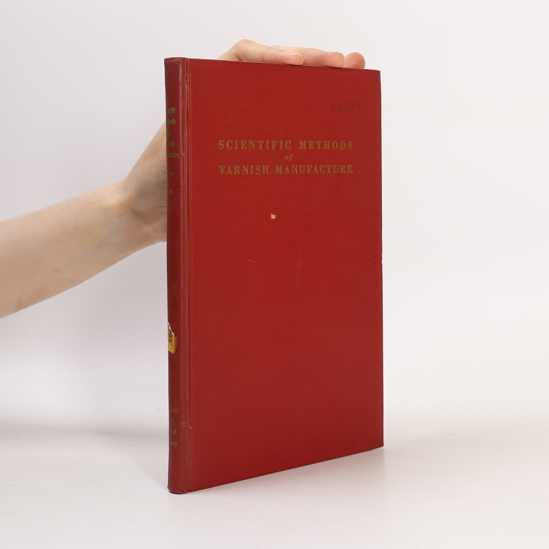 Ralph H. Huff Scientific Methods of Varnish Manufacture