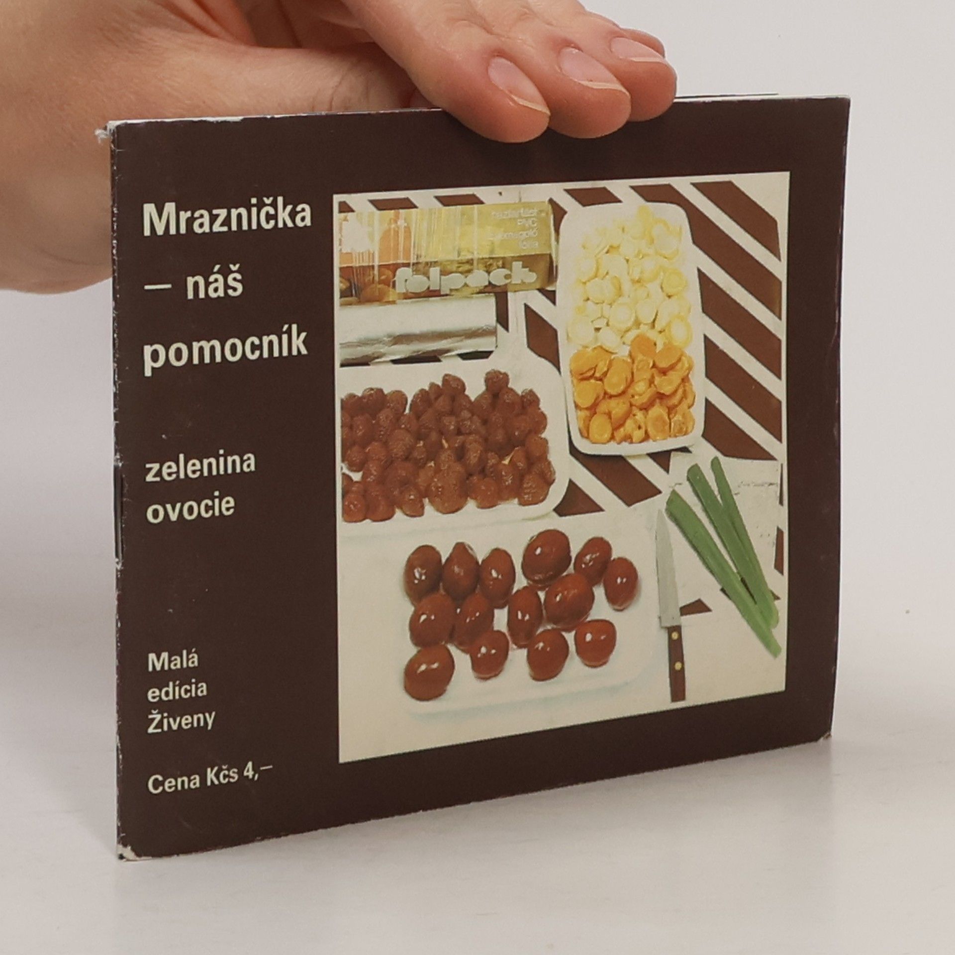 Alice Pinková Mraznička - náš pomocník: zelenina, ovocie
